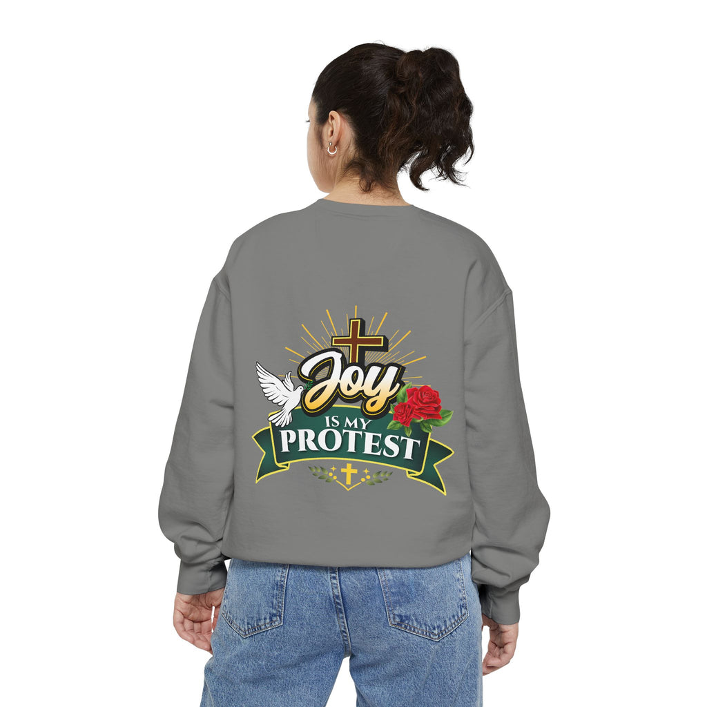 Joy Is My Protest Sweatshirt | Unisex Garment-Dyed Sweatshirt
