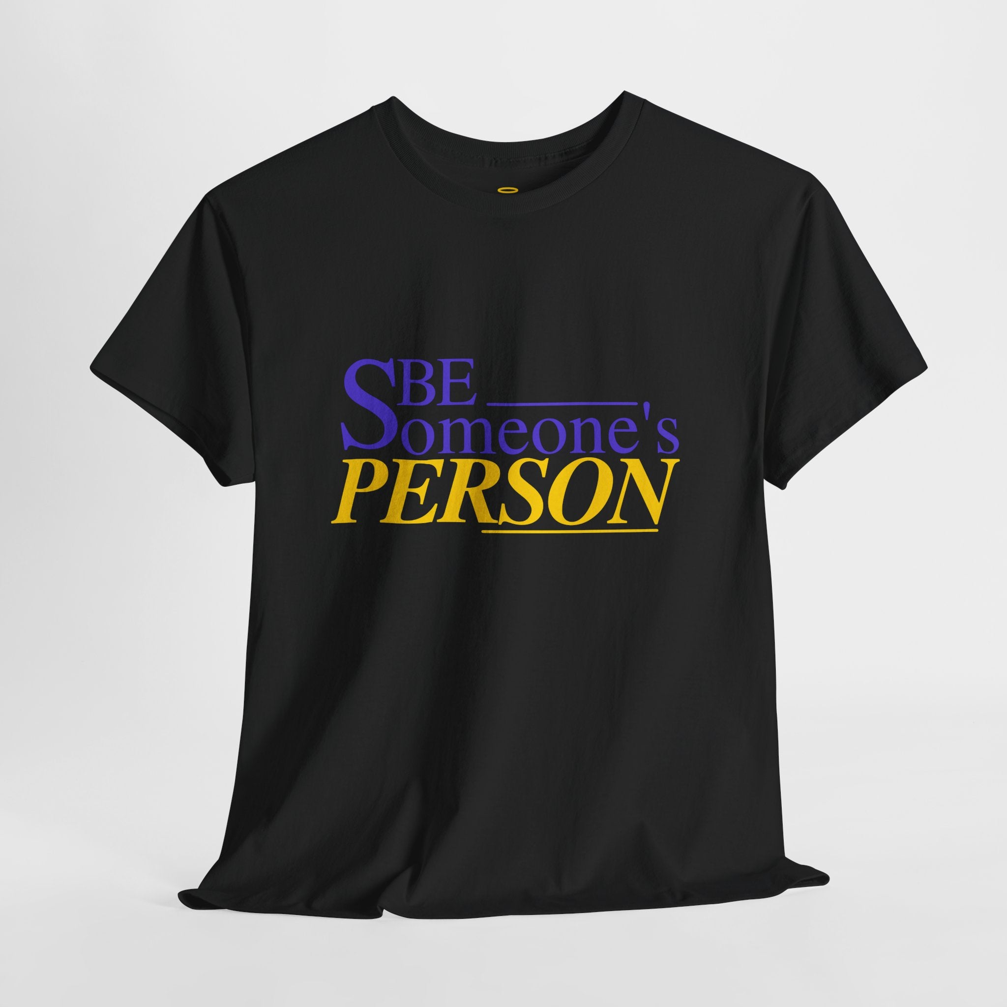 Be Someone's Person T-Shirt | Unisex Classic T-Shirt