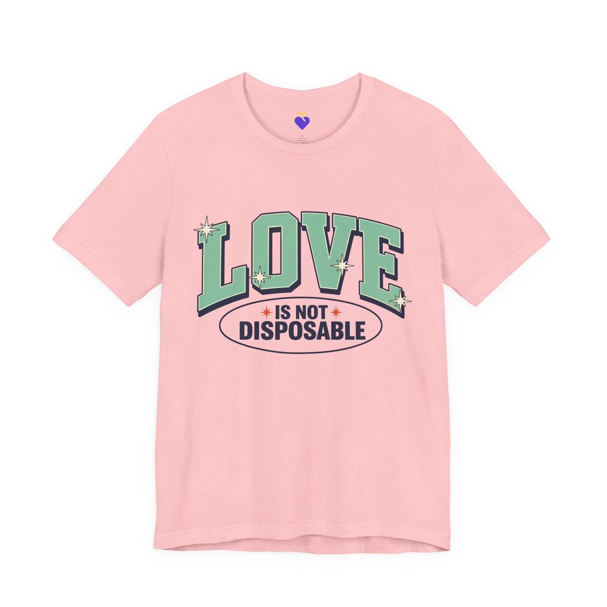 Love is not Disposable | Unisex Jersey Short Sleeve T-Shirt