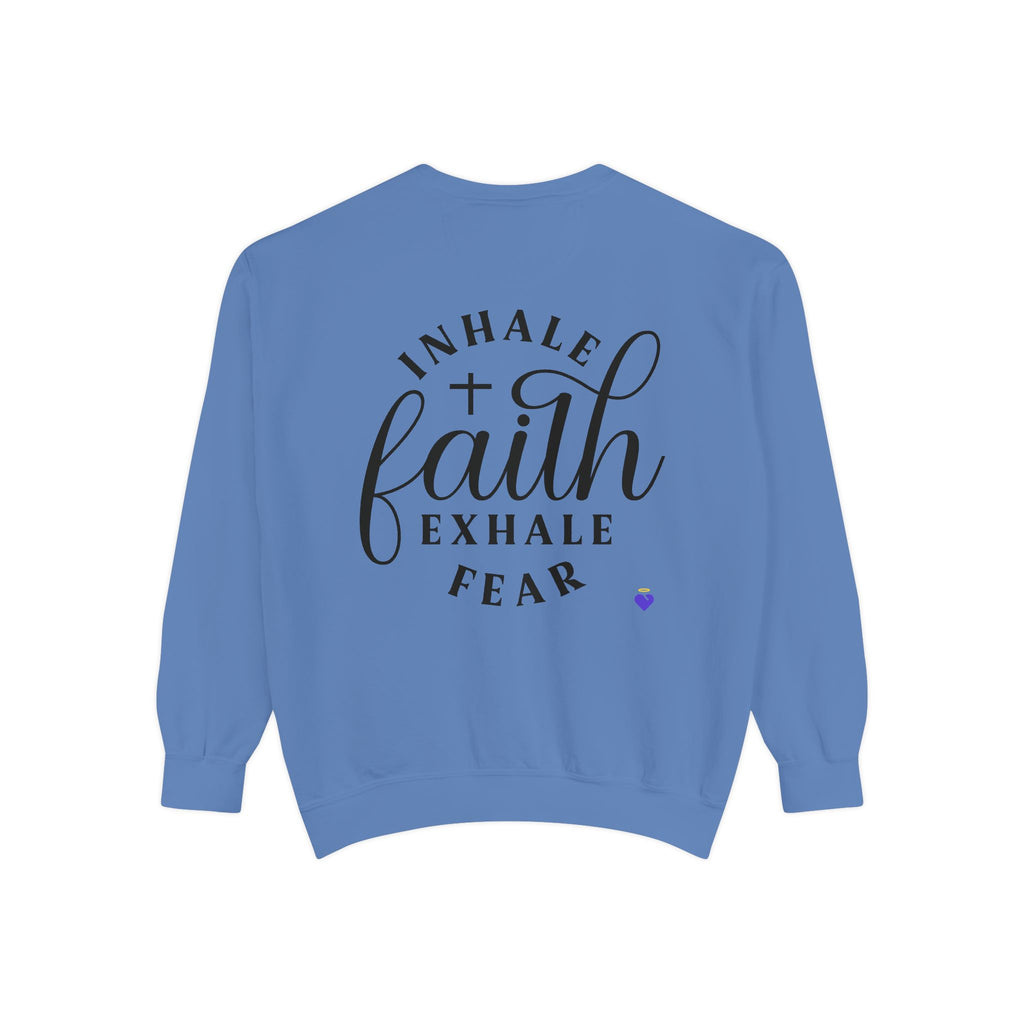 Inhale Faith | Unisex Dyed Sweatshirt