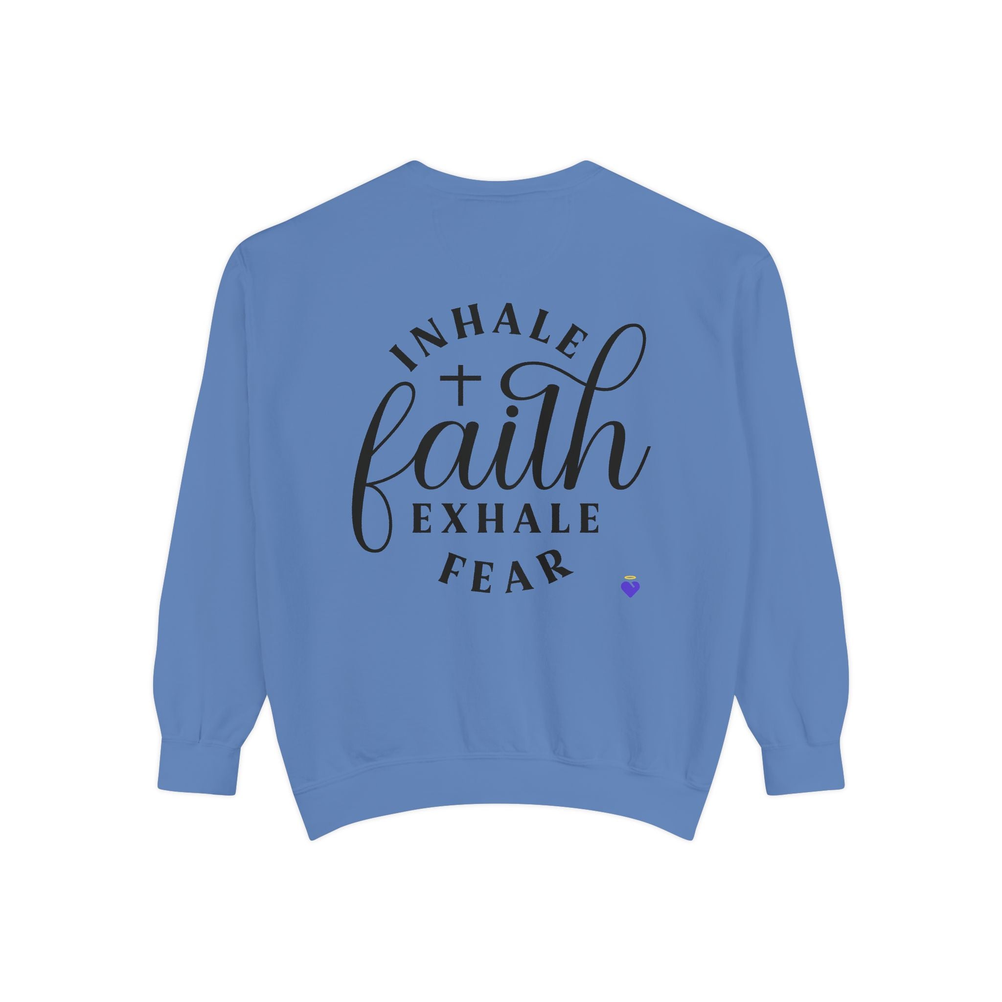 Inhale Faith | Unisex Dyed Sweatshirt