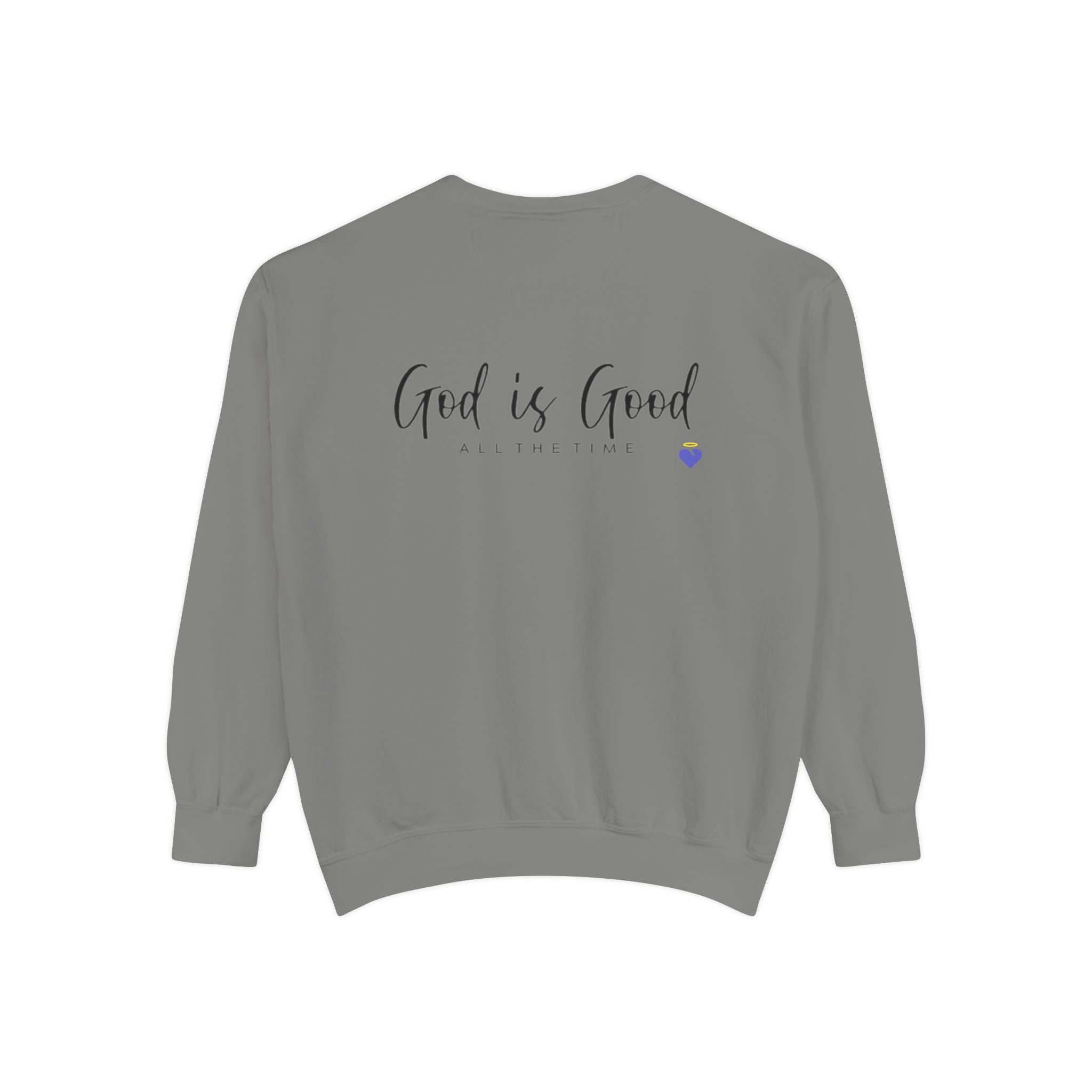 God is Good | Unisex Garment-Dyed Sweatshirt