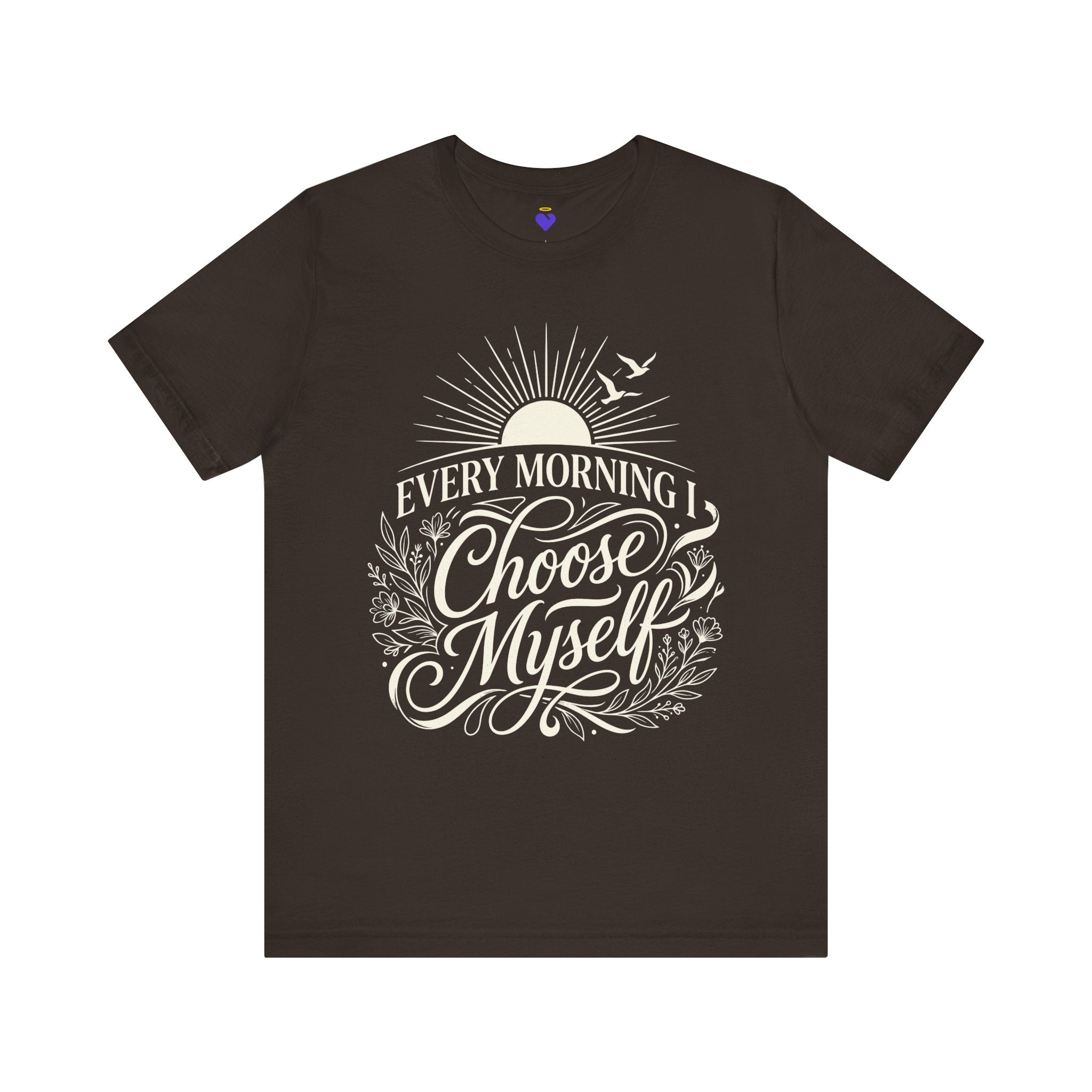 Every Morning I Choose Me T-Shirt | Unisex Jersey Short Sleeve