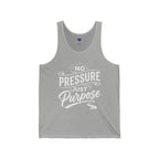 No Pressure, Just Purpose | Men's Staple Tank Top