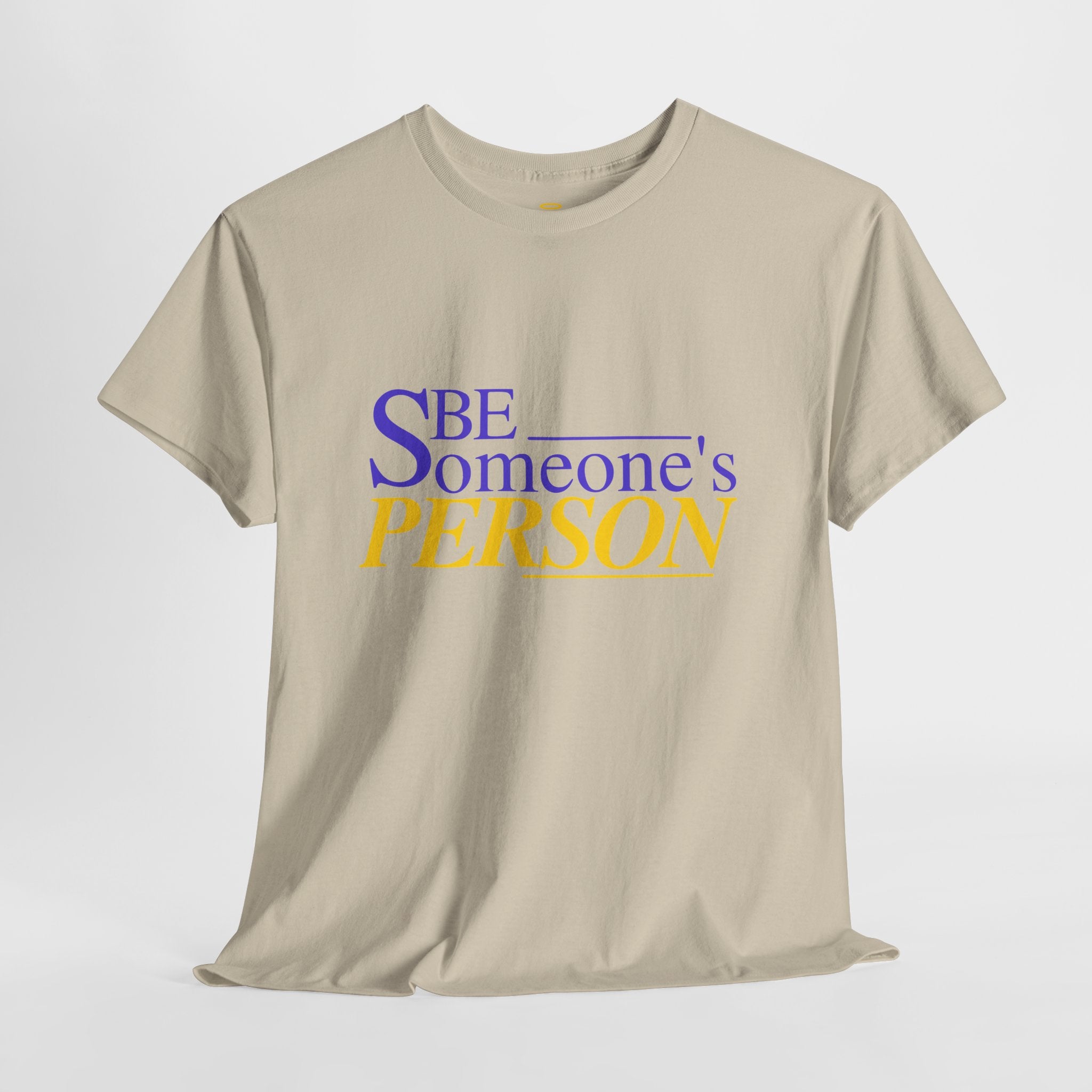 Be Someone's Person T-Shirt | Unisex Classic T-Shirt