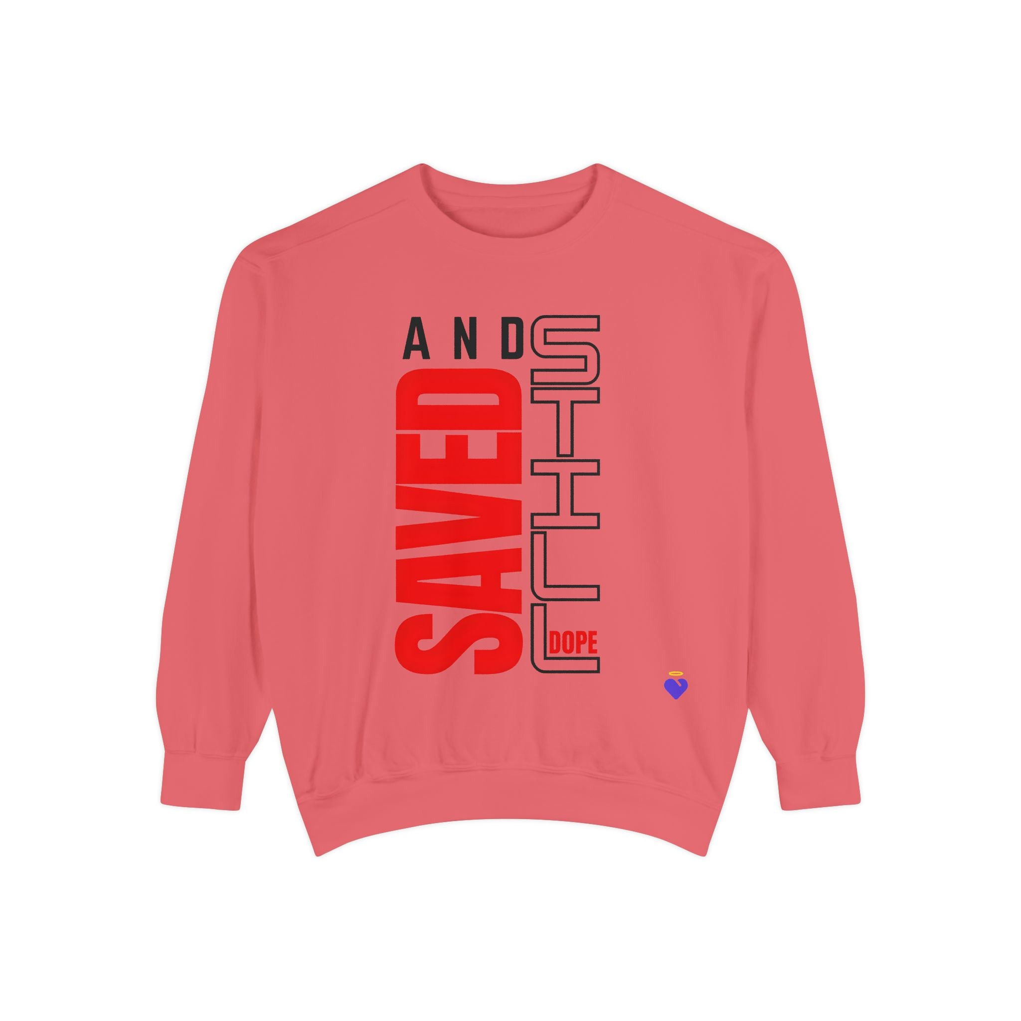 Saved and Still Dope | Unisex Dyed Sweatshirt