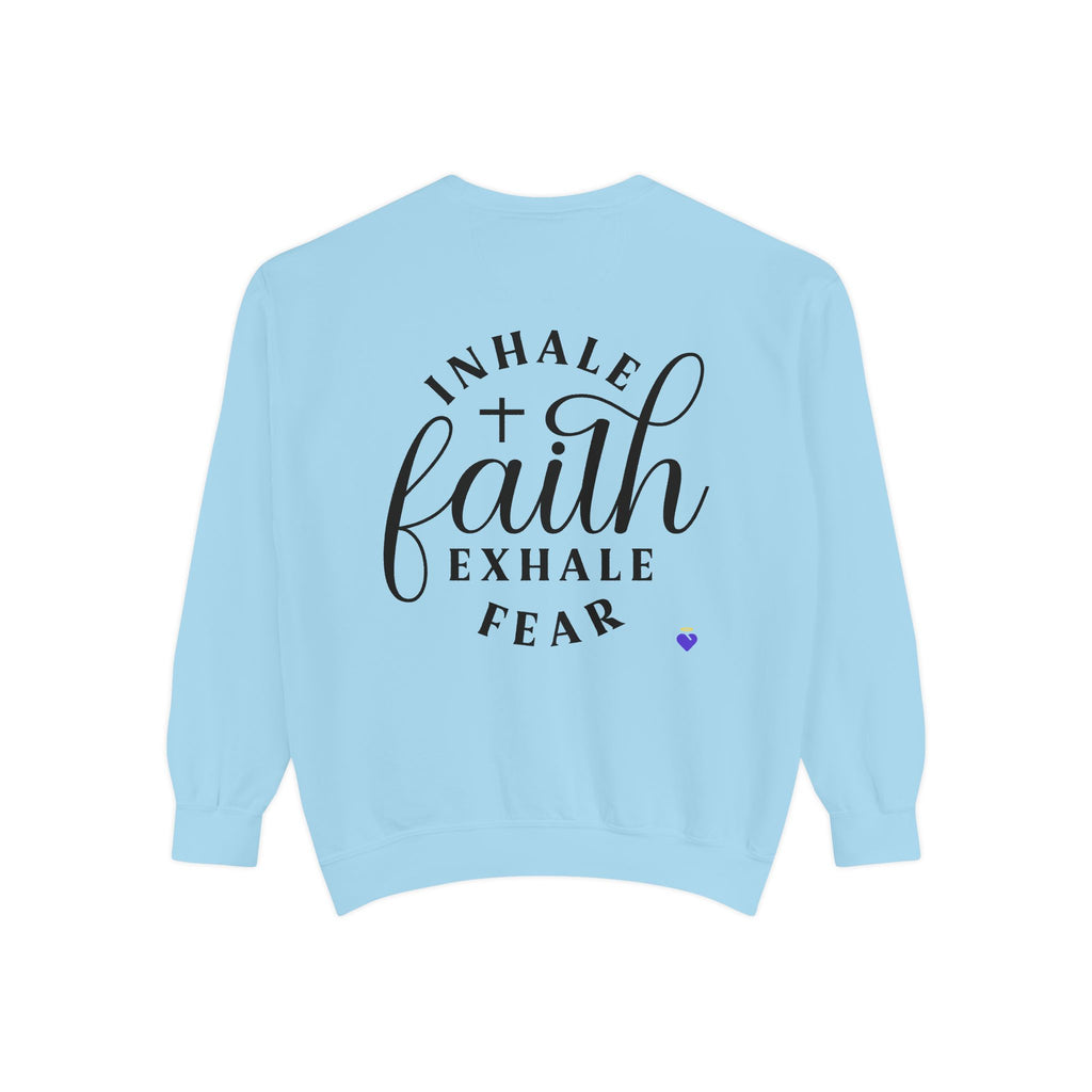 Inhale Faith | Unisex Dyed Sweatshirt
