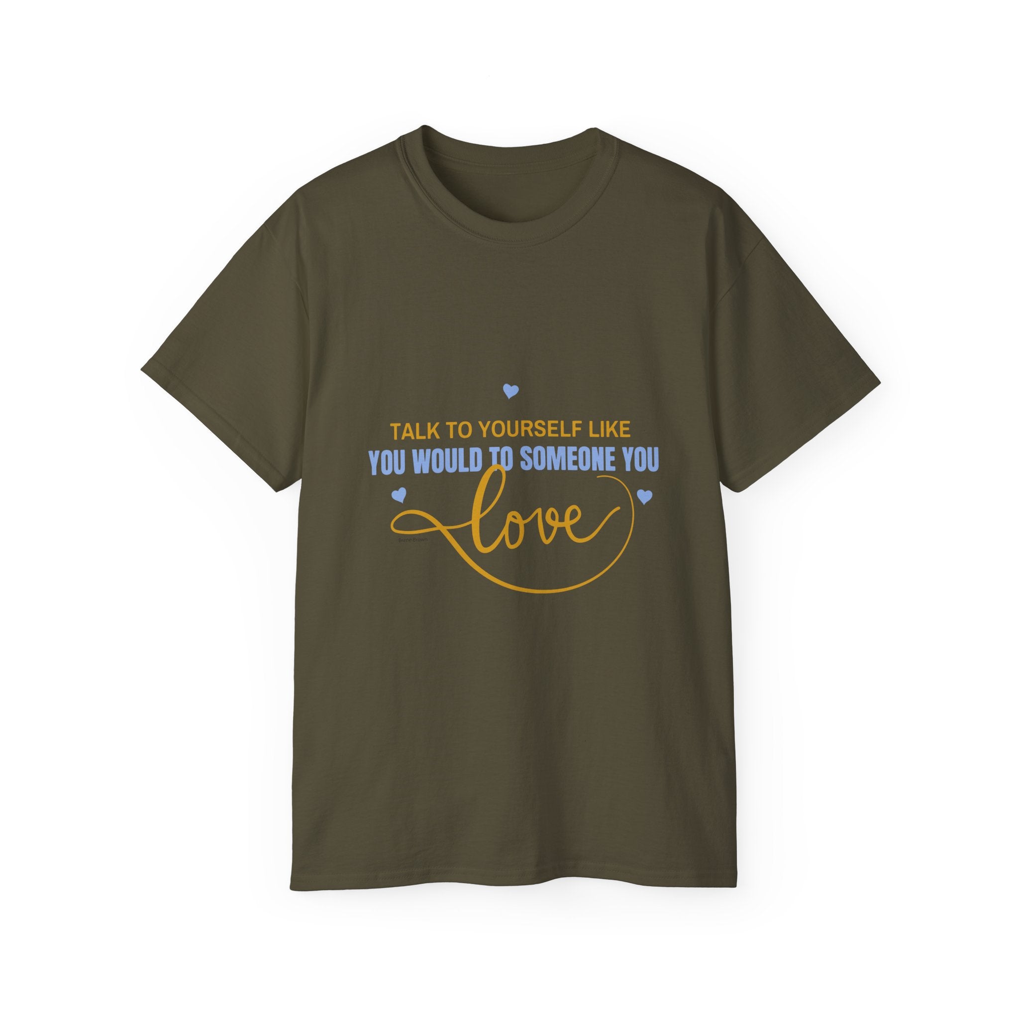 Talk to yourself - Motivational Love Tee