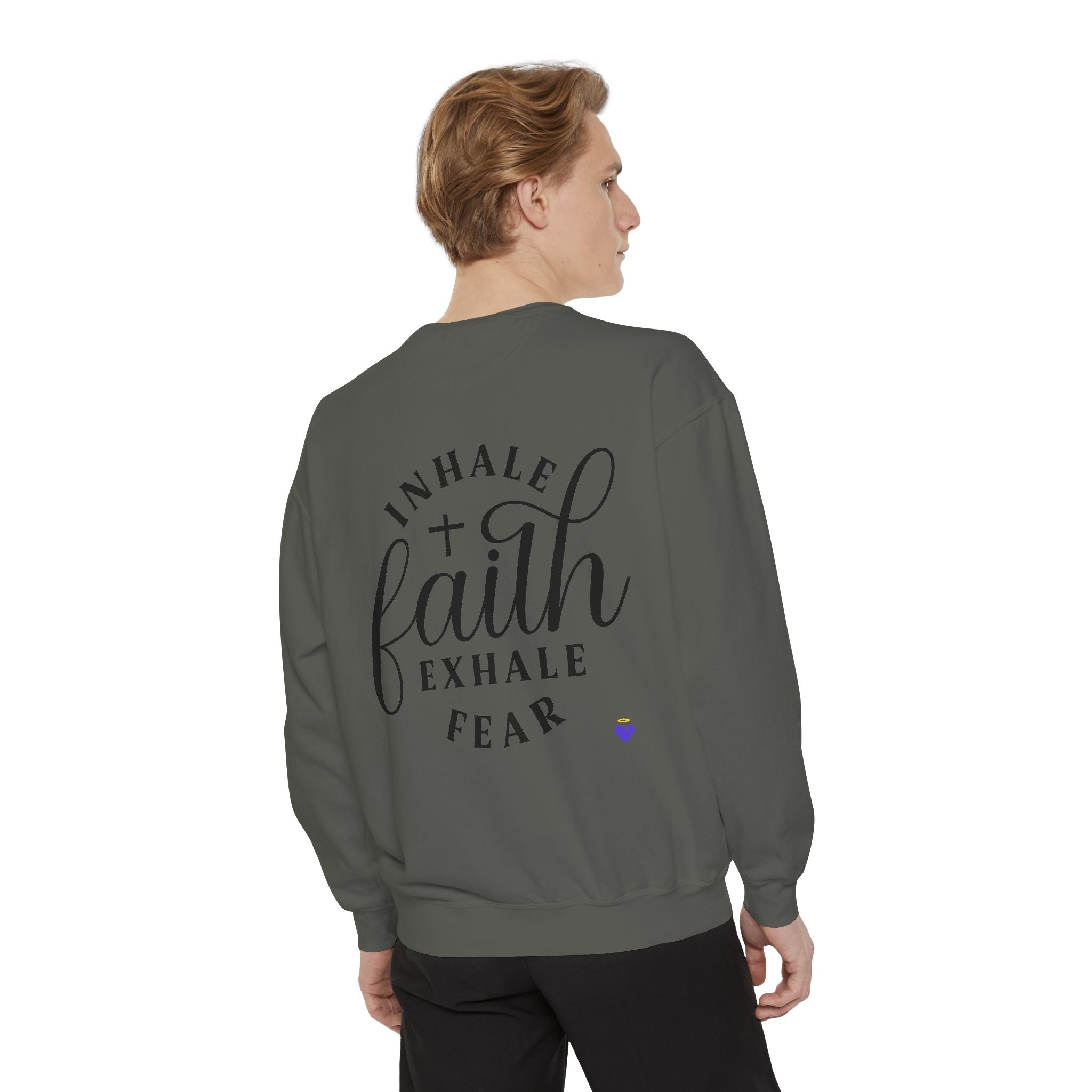Inhale Faith | Unisex Dyed Sweatshirt