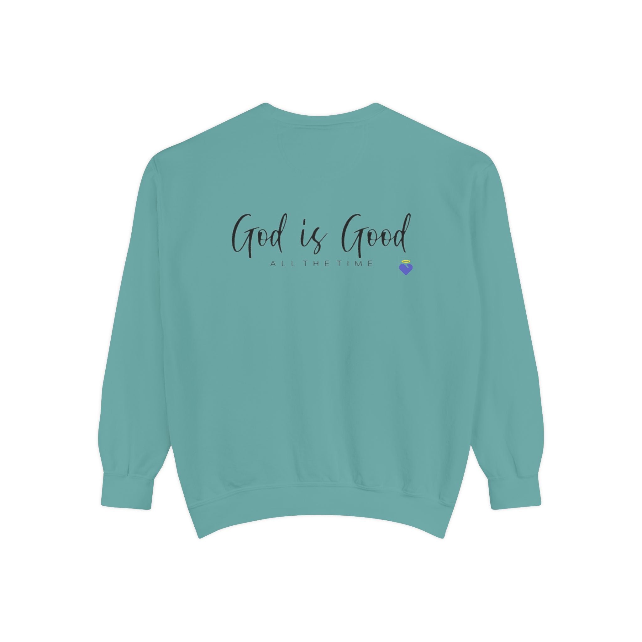 God is Good | Unisex Garment-Dyed Sweatshirt