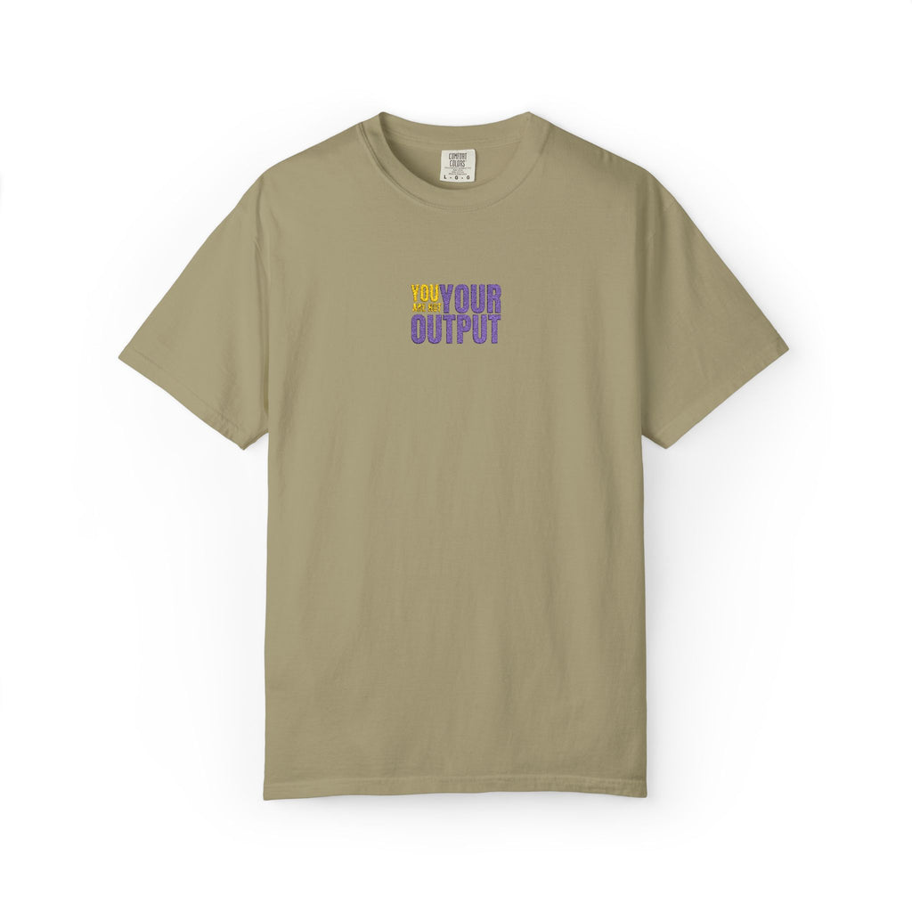 You Are Not Your Output | Embroidered Garment-Dyed T-Shirt