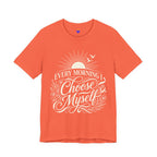 Every Morning I Choose Me T-Shirt | Unisex Jersey Short Sleeve