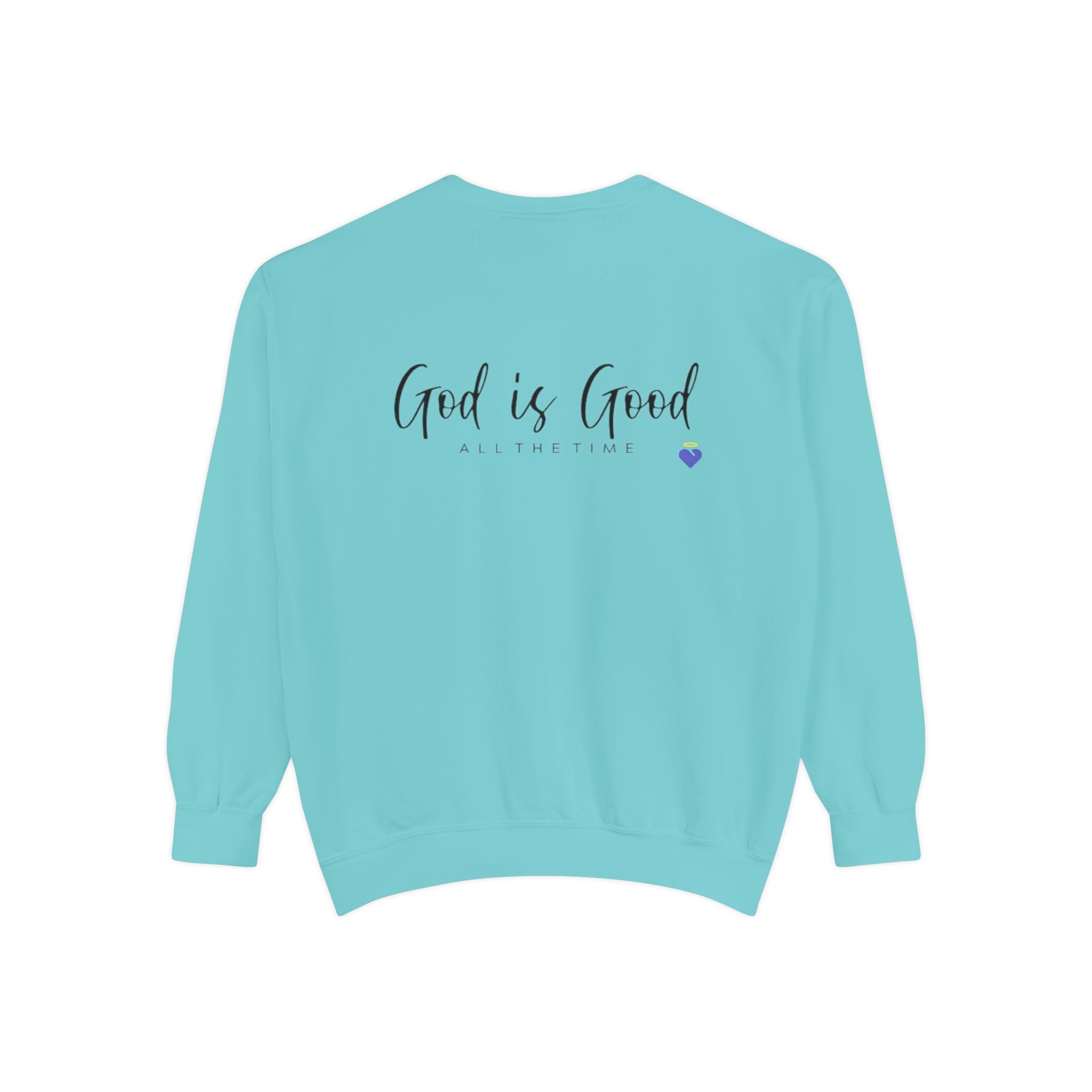 God is Good | Unisex Garment-Dyed Sweatshirt