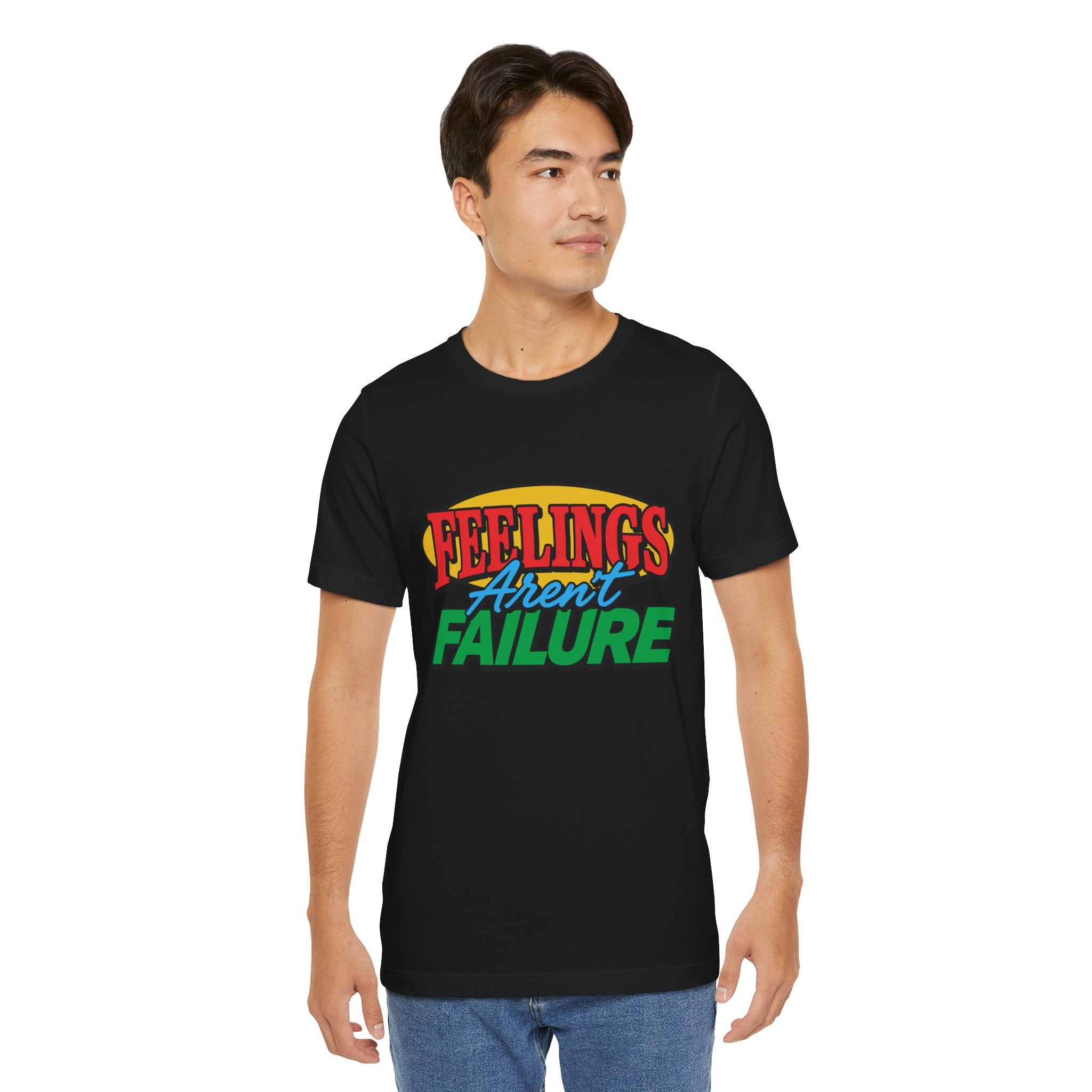 Feelings Aren't Failure | Unisex Jersey Short Sleeve