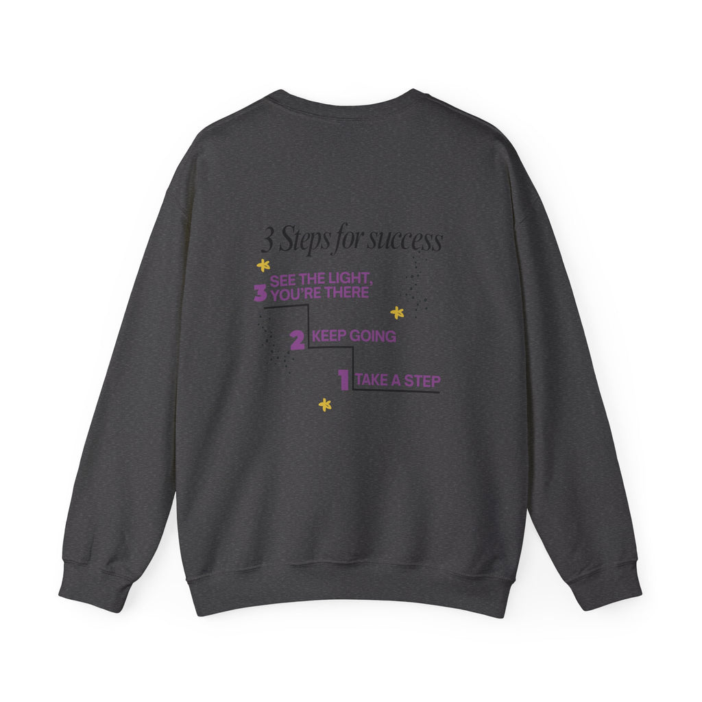 3 Steps for Success - Crewneck Sweatshirt