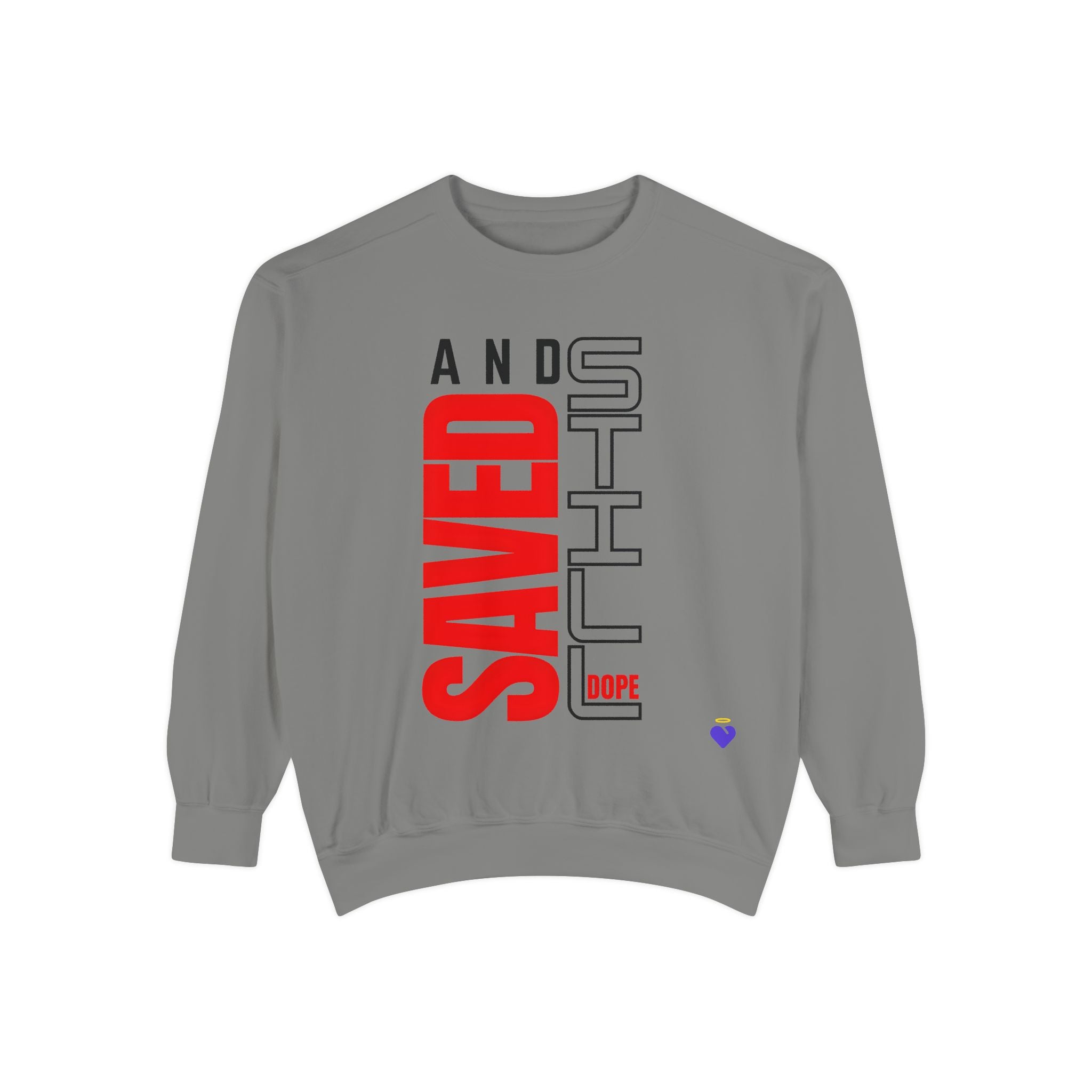Saved and Still Dope | Unisex Dyed Sweatshirt