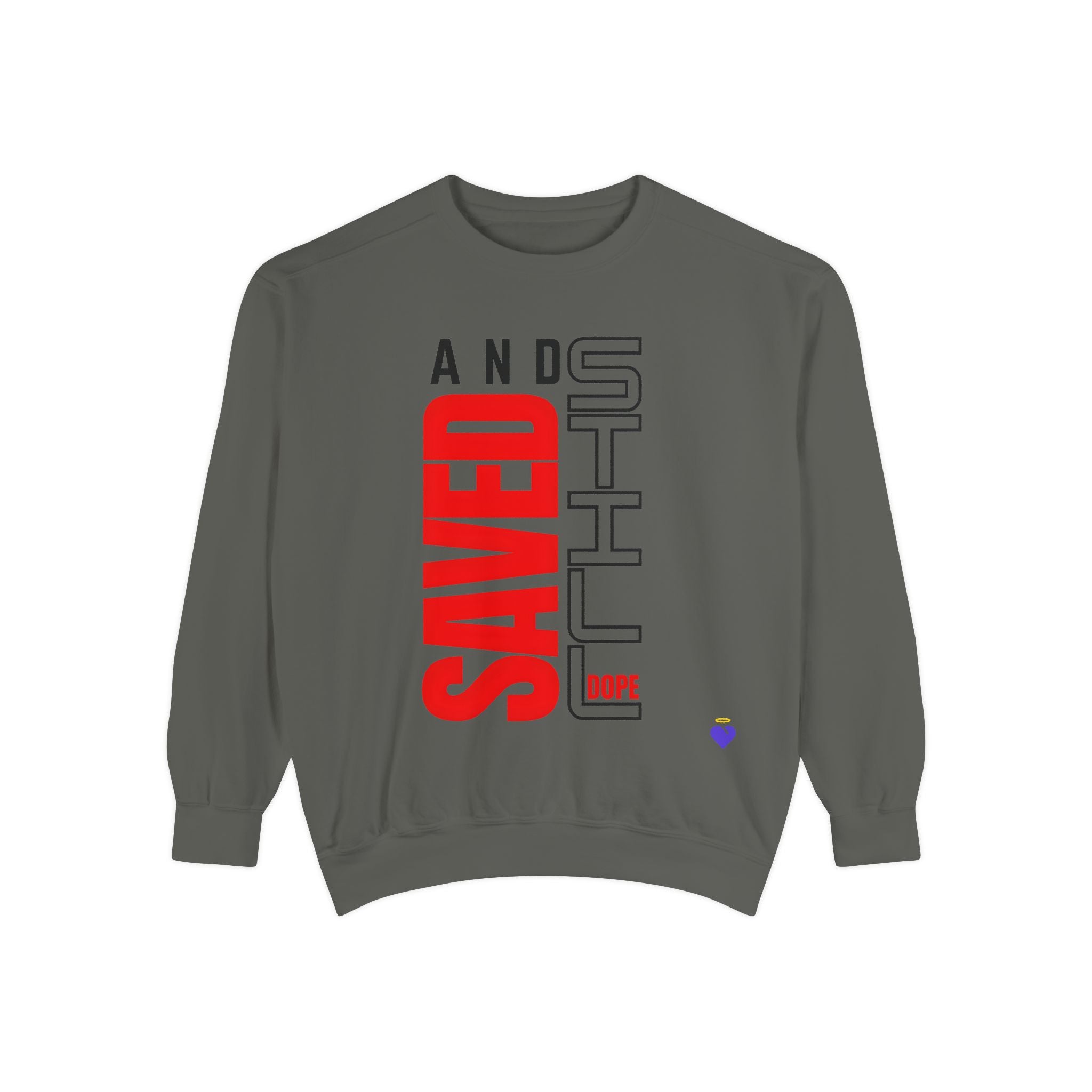 Saved and Still Dope | Unisex Dyed Sweatshirt