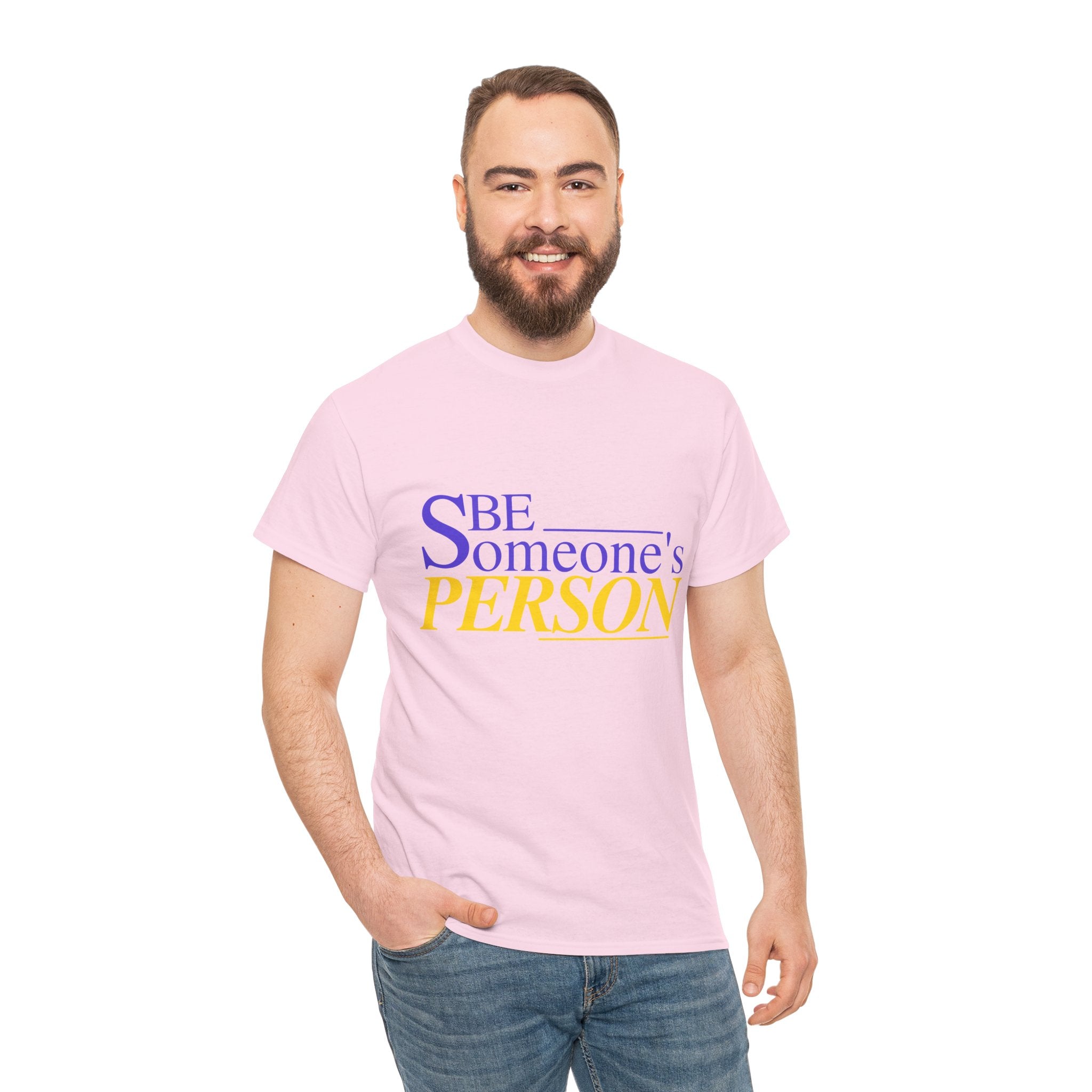 Be Someone's Person T-Shirt | Unisex Classic T-Shirt