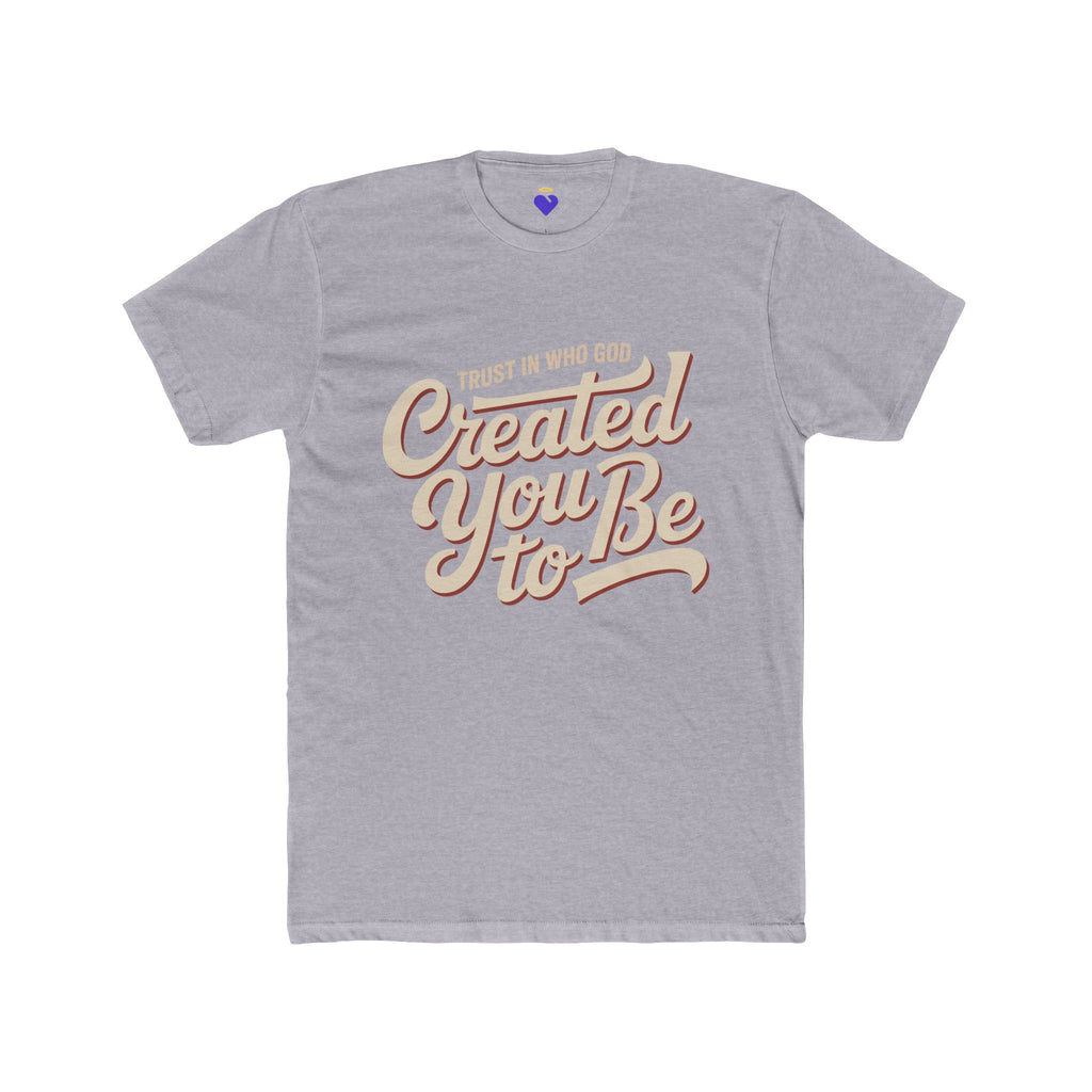 Trust in Who God Created You To Be T-Shirt | Unisex Premium Cotton T-Shirt