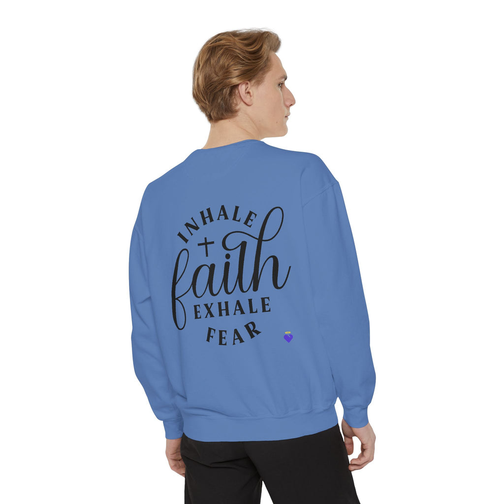Inhale Faith | Unisex Dyed Sweatshirt