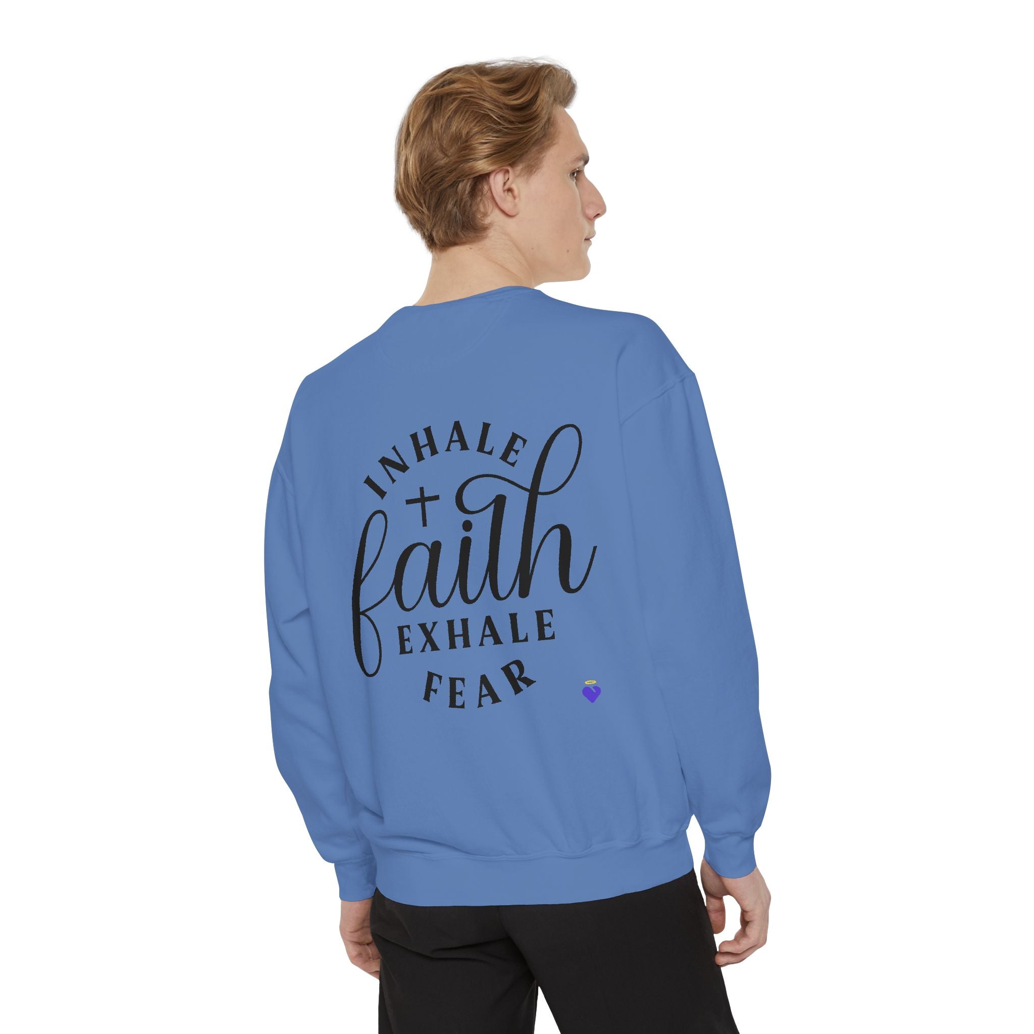 Inhale Faith | Unisex Dyed Sweatshirt