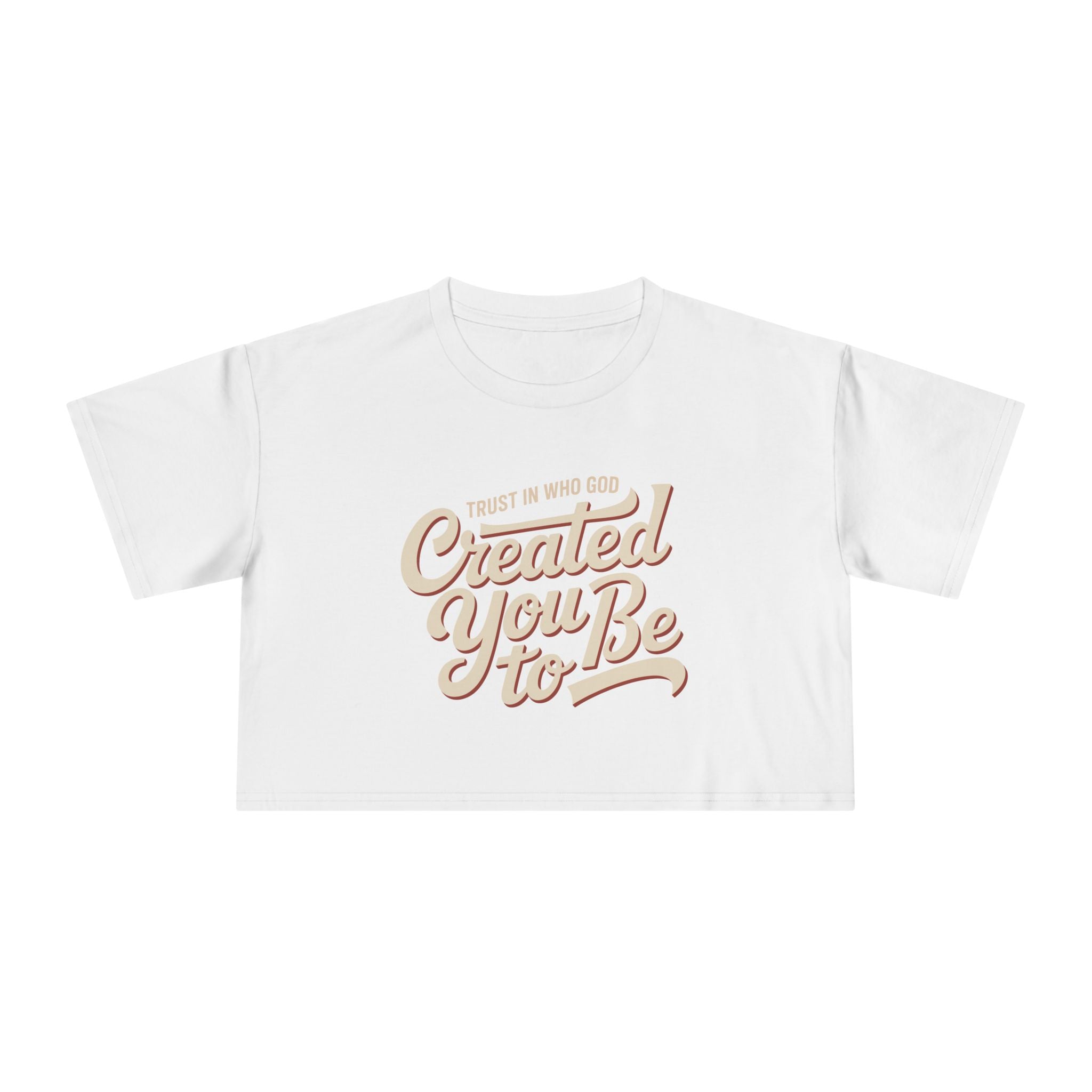 Trust in Who God Created You to Be | Women's Crop Top