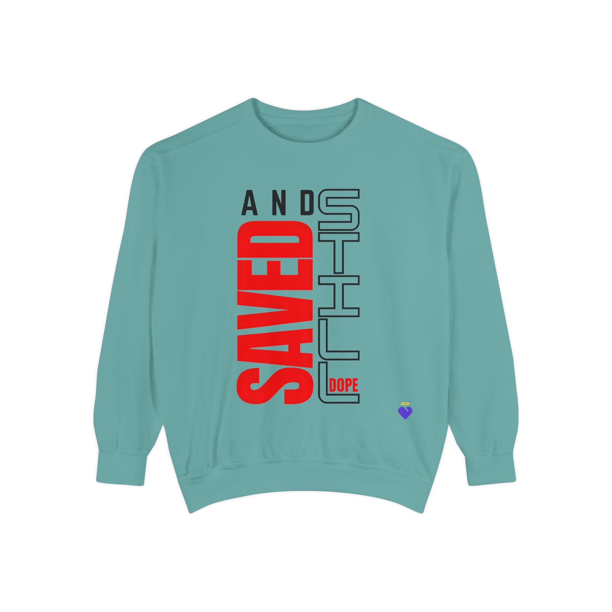 Saved and Still Dope | Unisex Dyed Sweatshirt