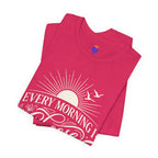 Every Morning I Choose Me T-Shirt | Unisex Jersey Short Sleeve