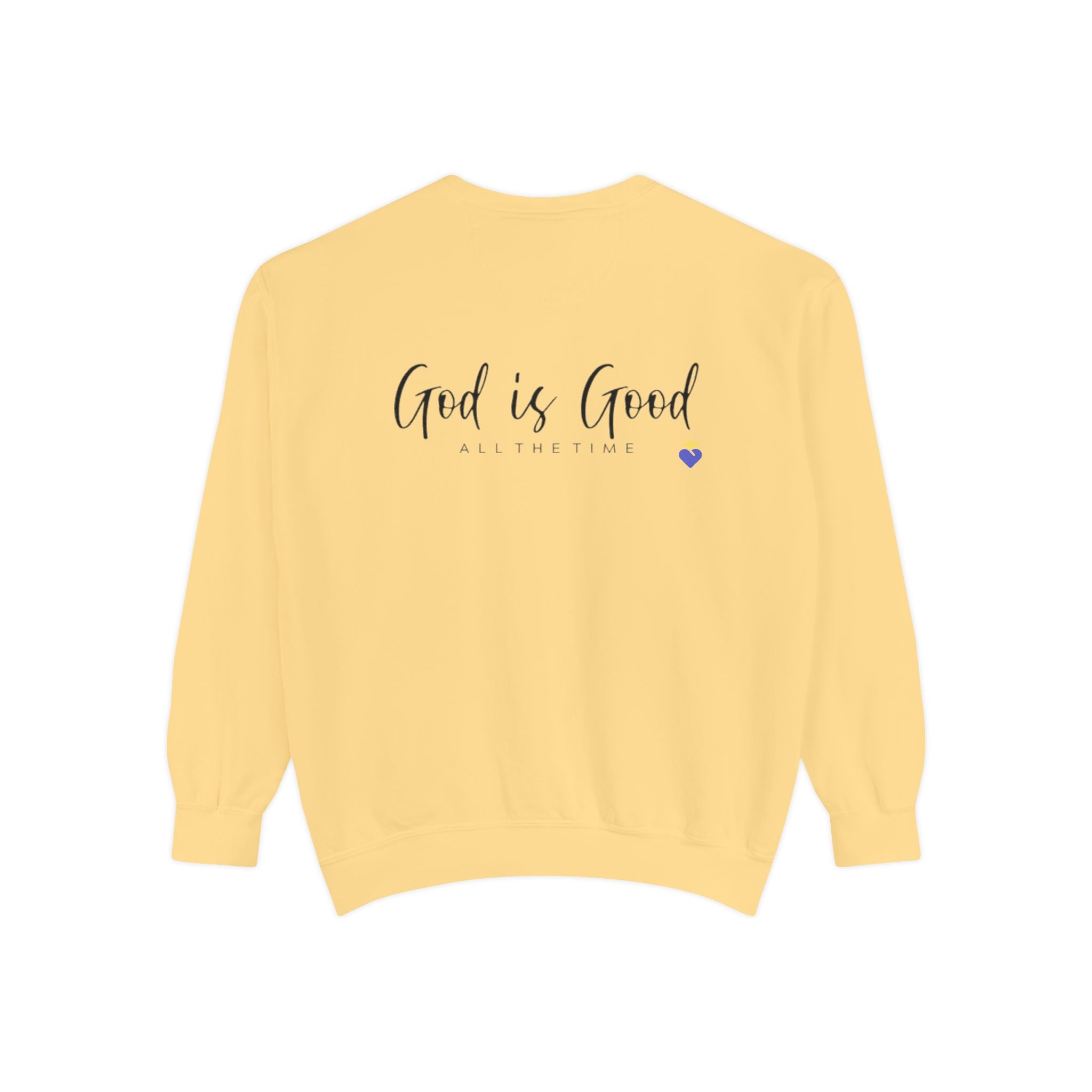 God is Good | Unisex Garment-Dyed Sweatshirt