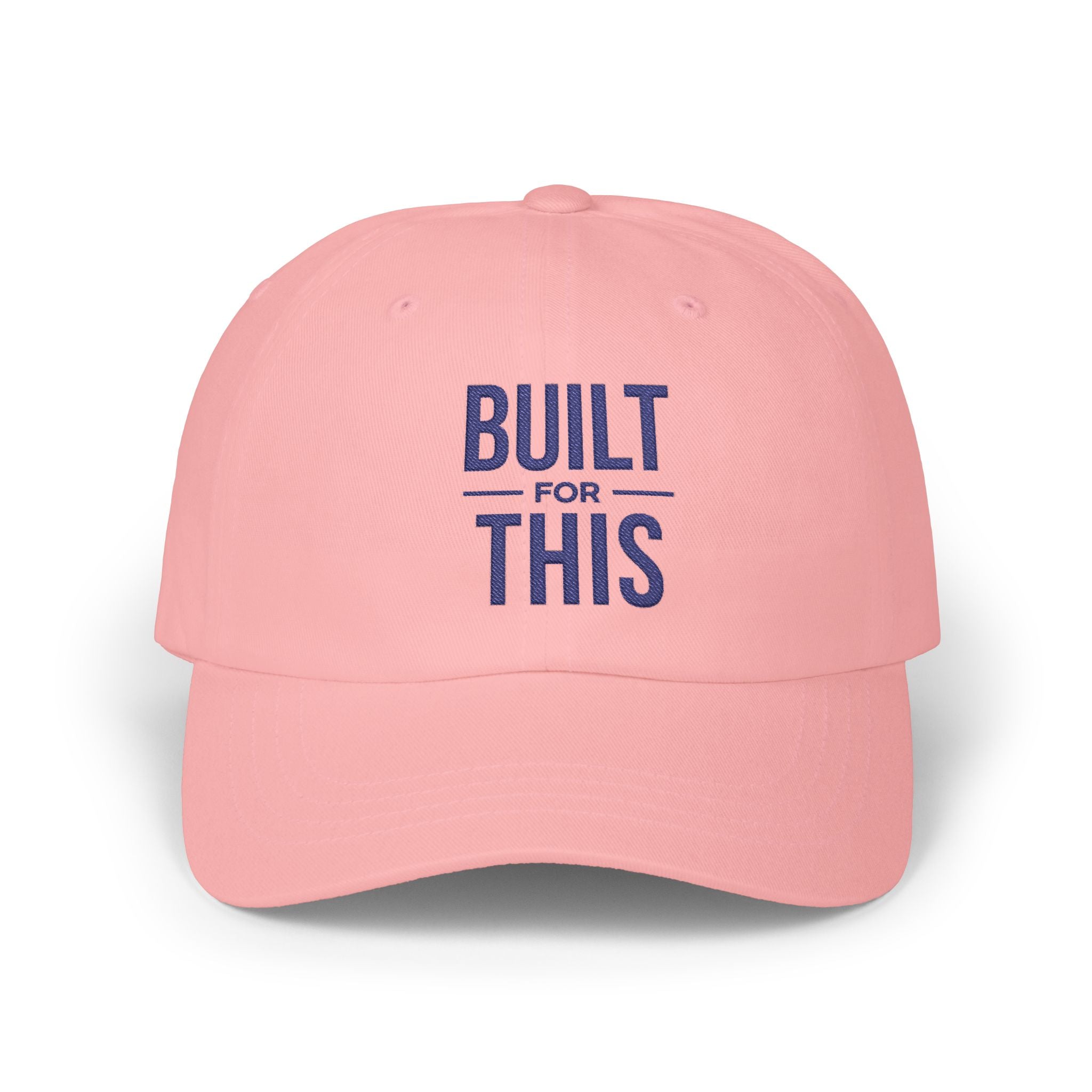 Built For This | Embroidered Unisex Classic Dad Hat