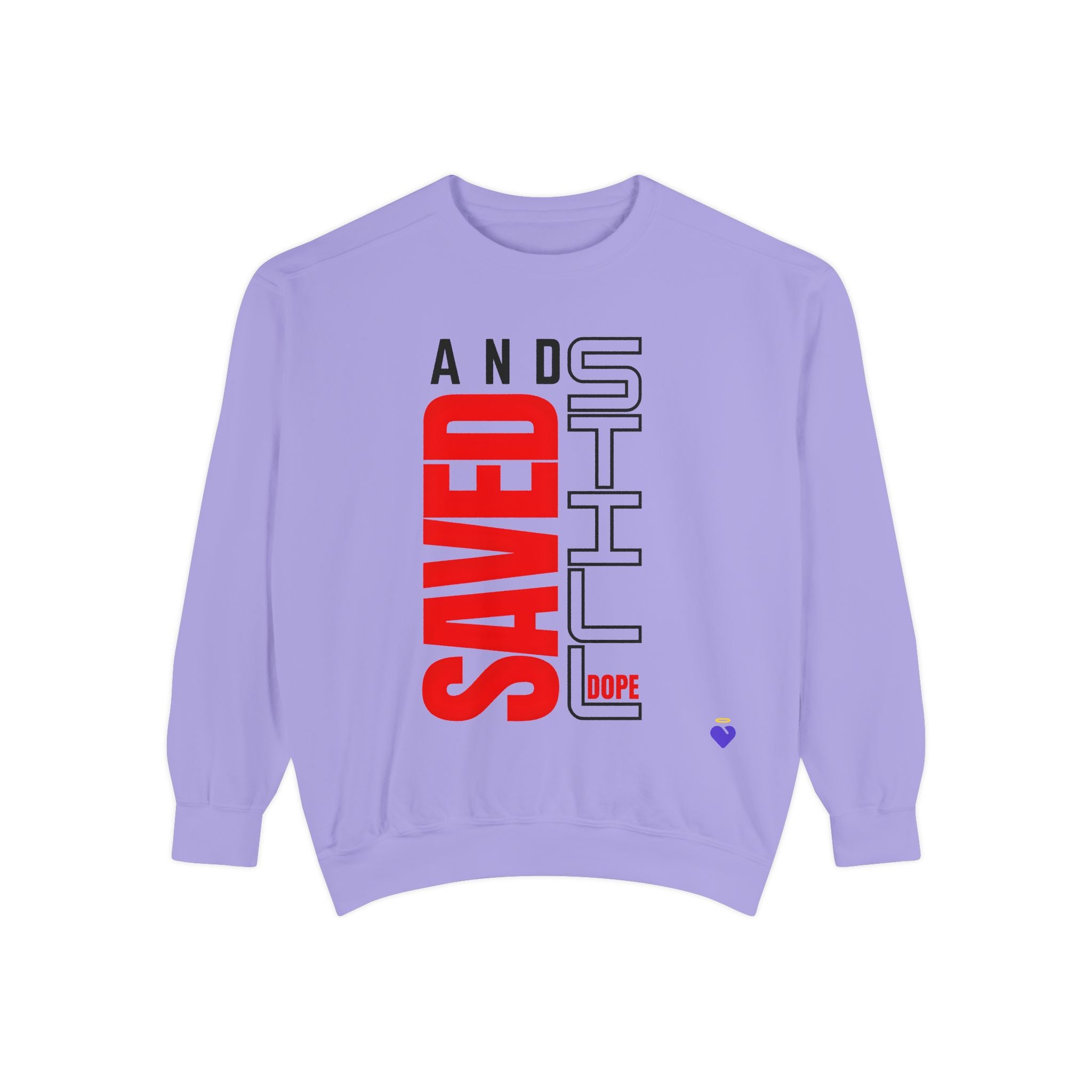 Saved and Still Dope | Unisex Dyed Sweatshirt