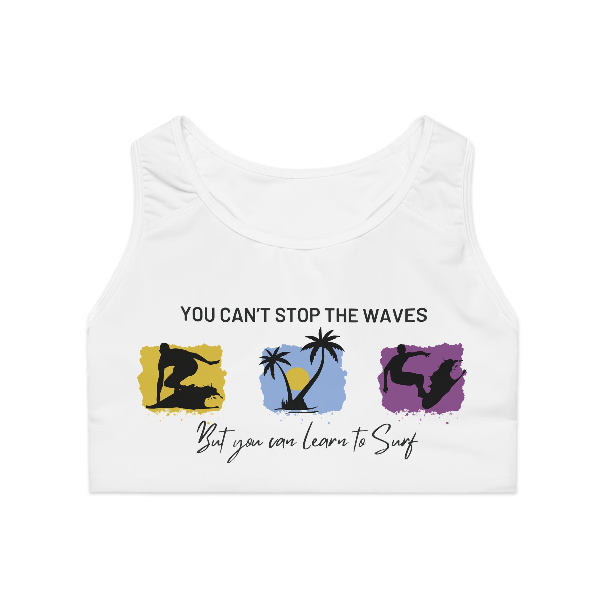 You cant stop the waves | Sports Bra