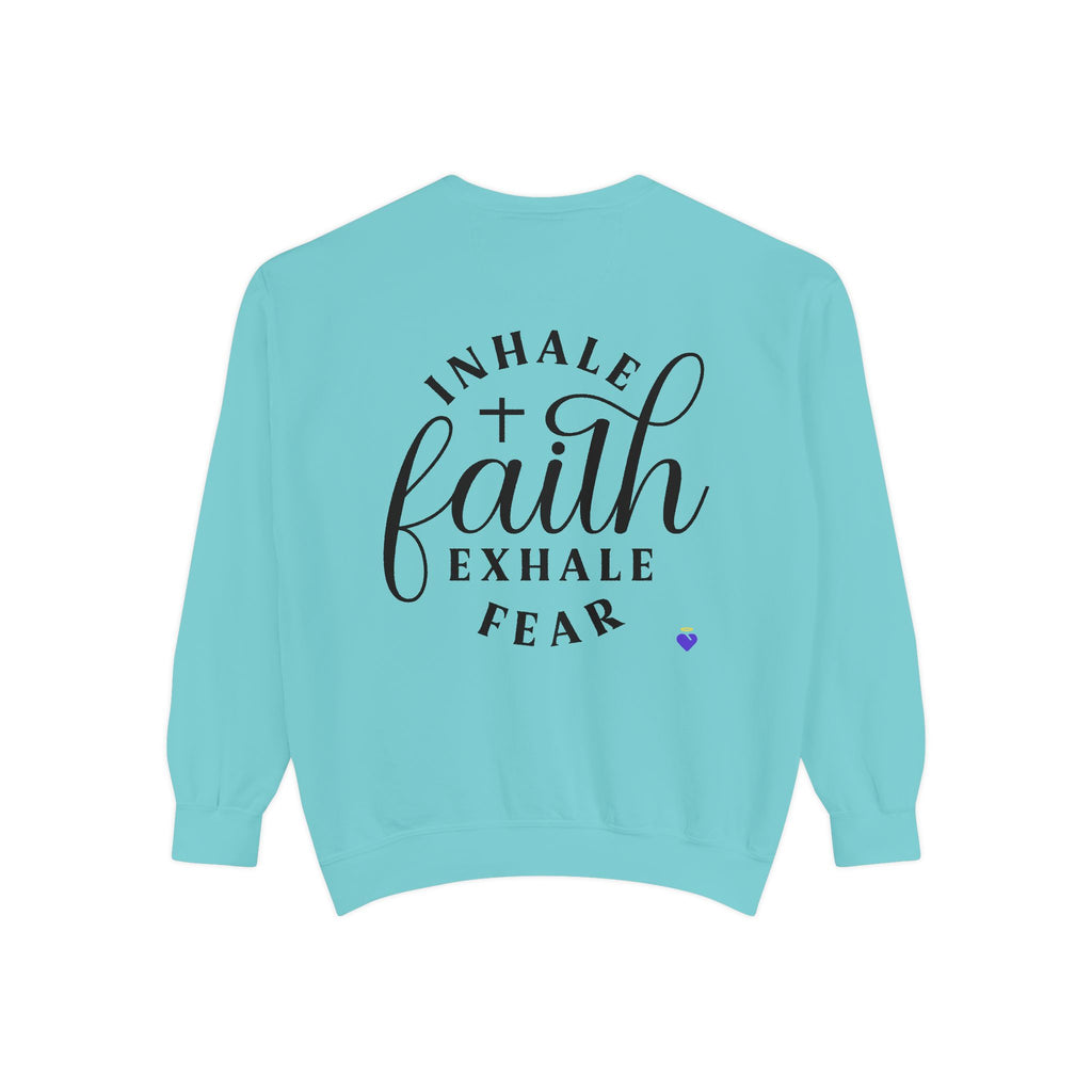 Inhale Faith | Unisex Dyed Sweatshirt