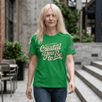 Trust in Who God Created You To Be T-Shirt | Unisex Premium Cotton T-Shirt
