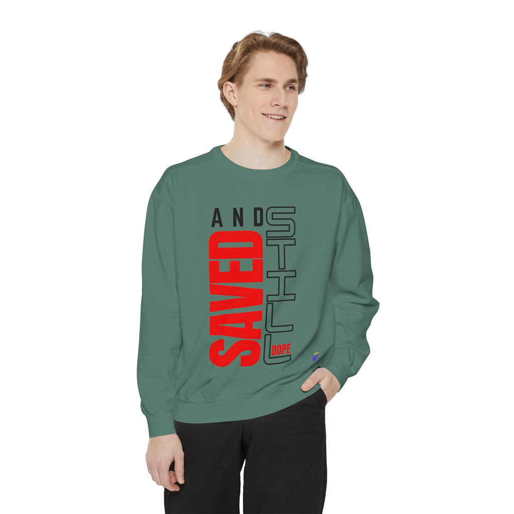 Saved and Still Dope | Unisex Dyed Sweatshirt