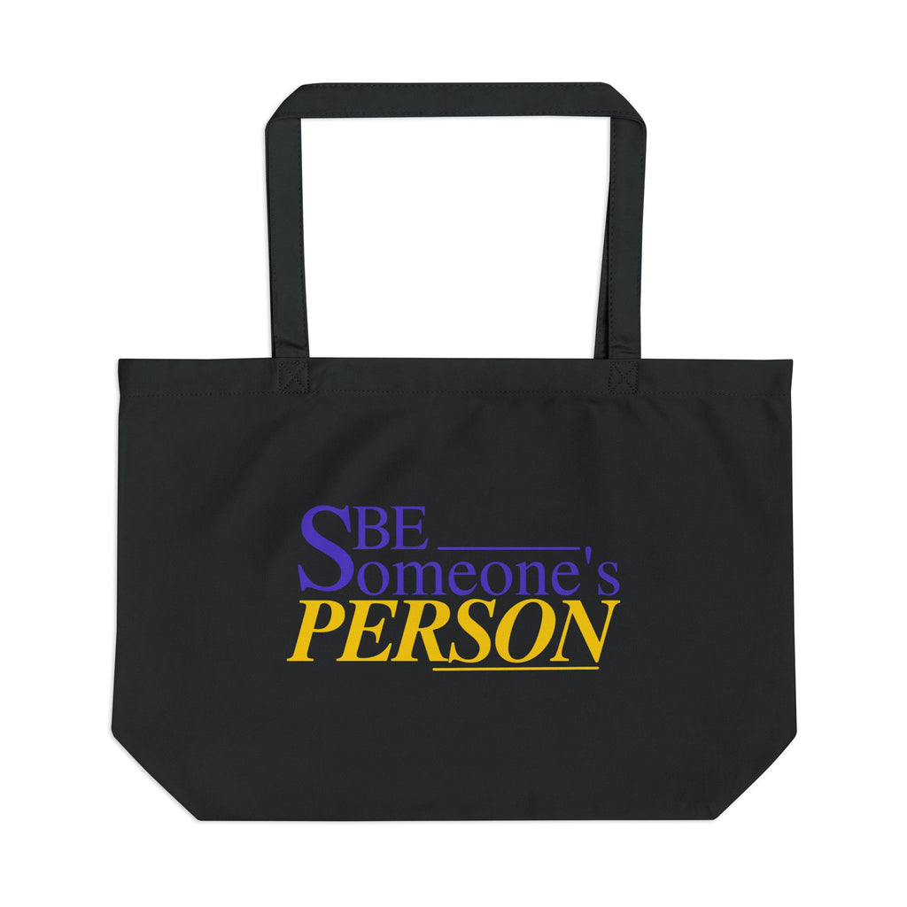 Be Someone's Person | Large Eco Tote Bag