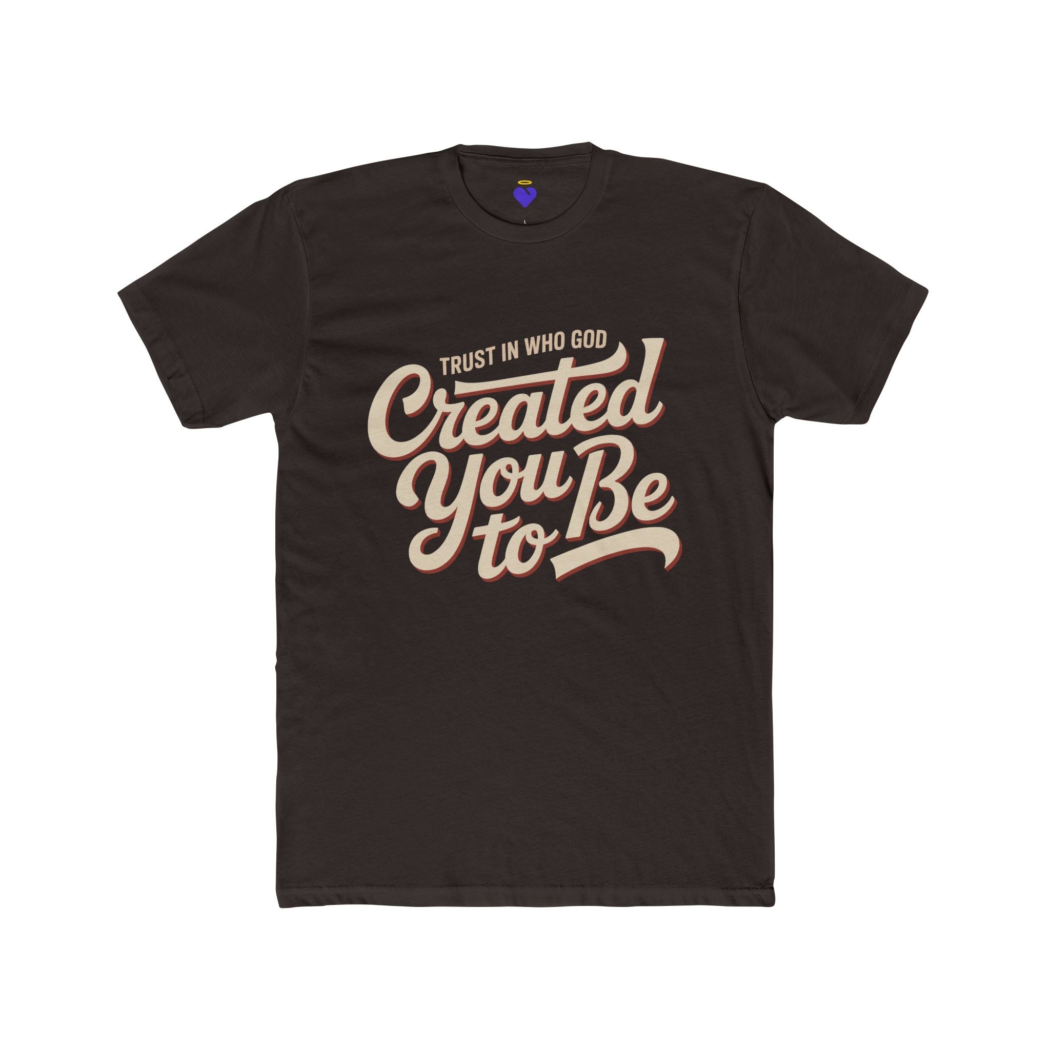 Trust in Who God Created You To Be T-Shirt | Unisex Premium Cotton T-Shirt