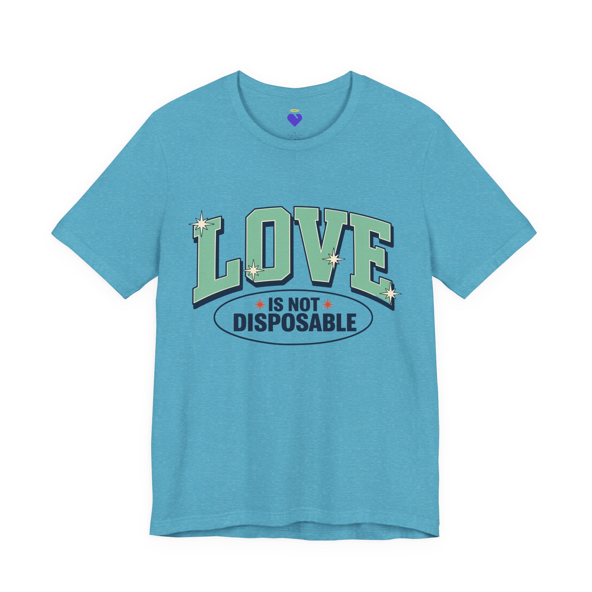 Love is not Disposable | Unisex Jersey Short Sleeve T-Shirt