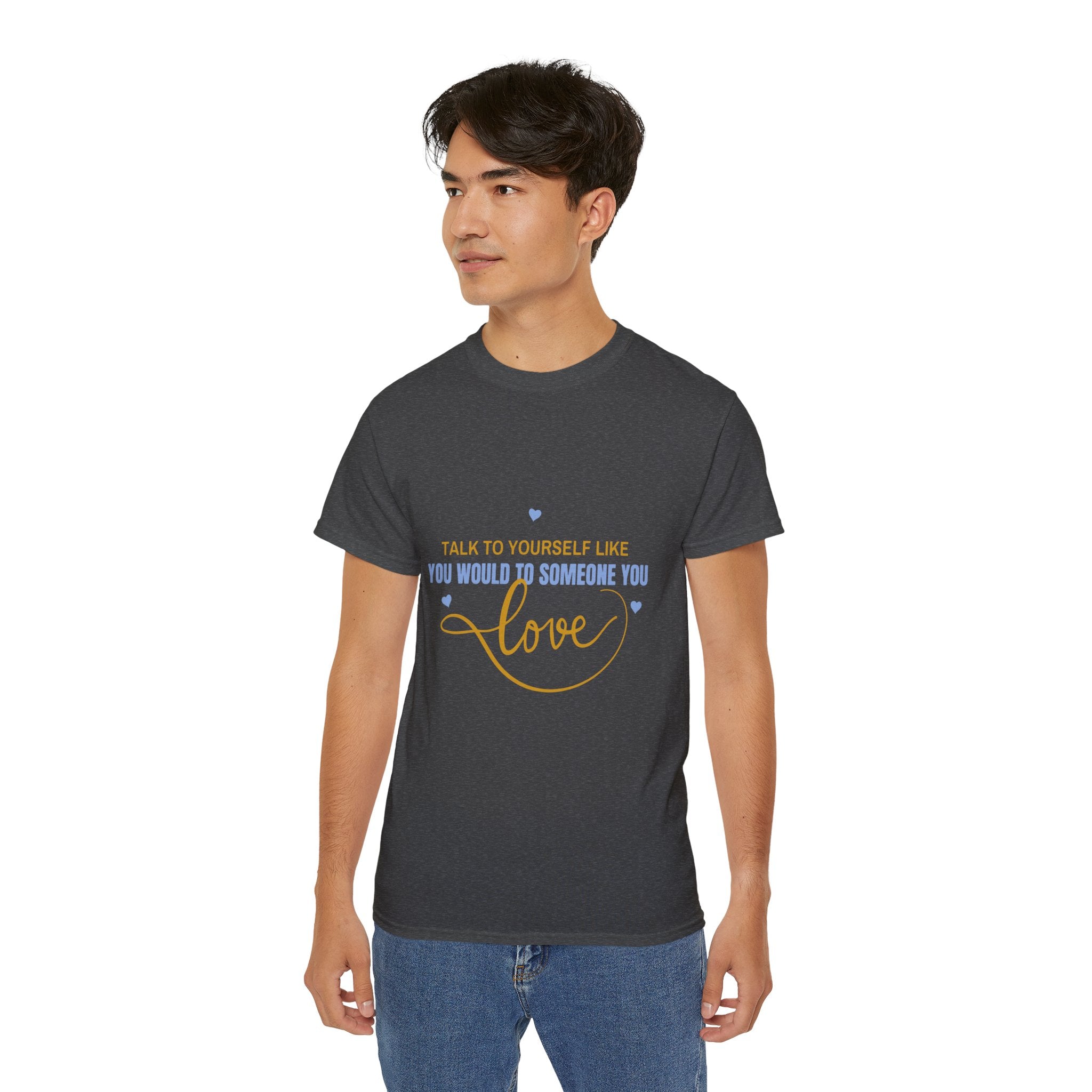 Talk to yourself - Motivational Love Tee