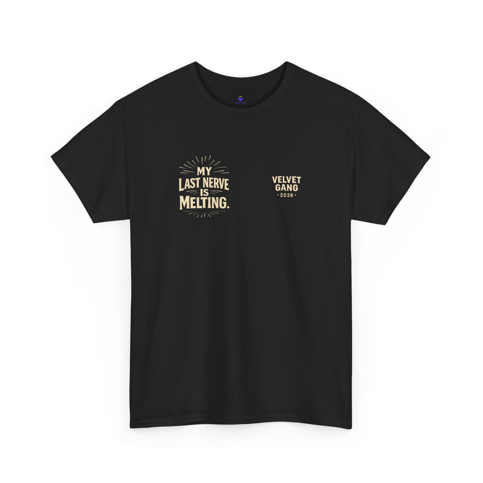 My Last Nerve Is Melting T-Shirt — Funny Graphic Tee for Fans of Velvet Gang