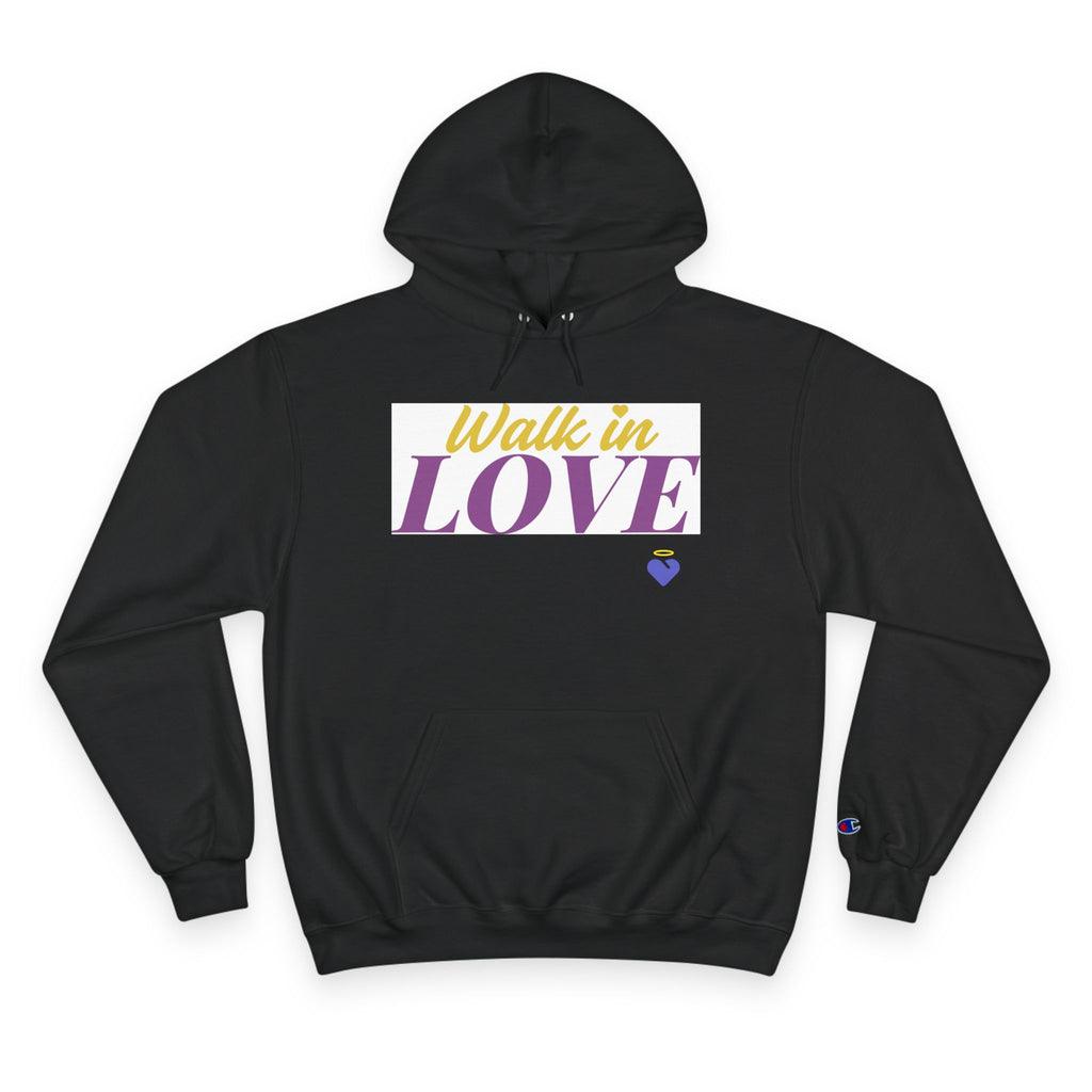 Walk in Love | Champion Hoodie