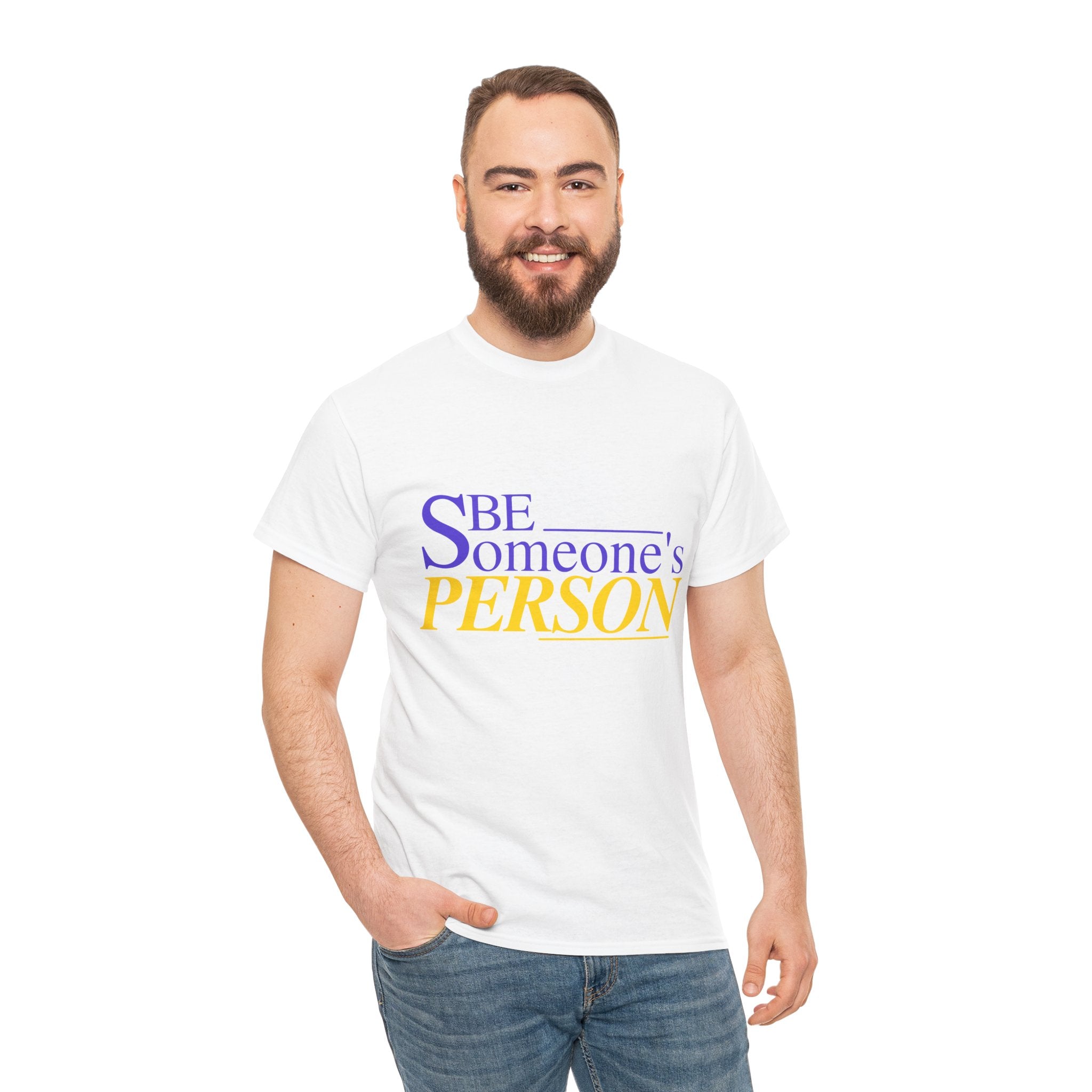 Be Someone's Person T-Shirt | Unisex Classic T-Shirt