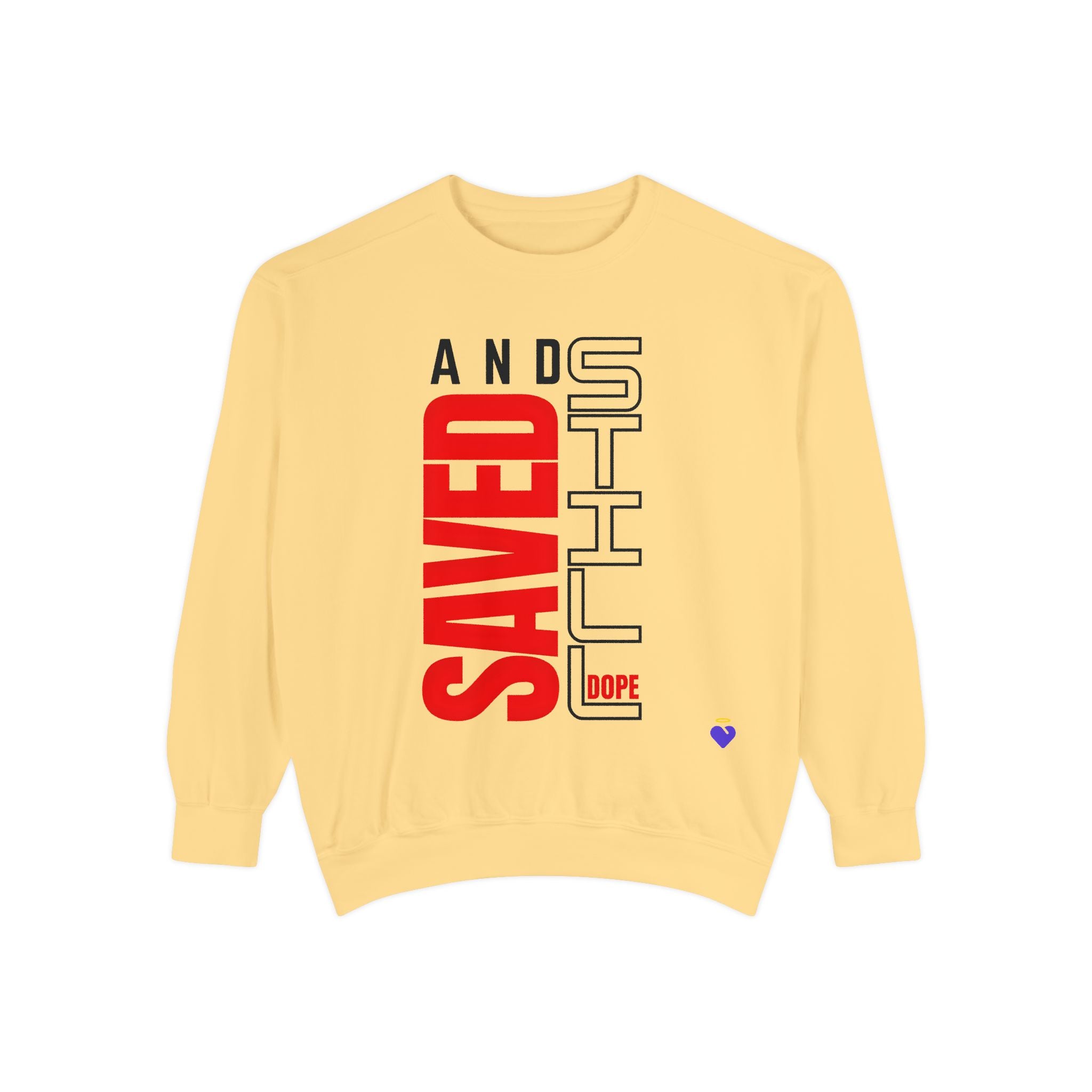 Saved and Still Dope | Unisex Dyed Sweatshirt