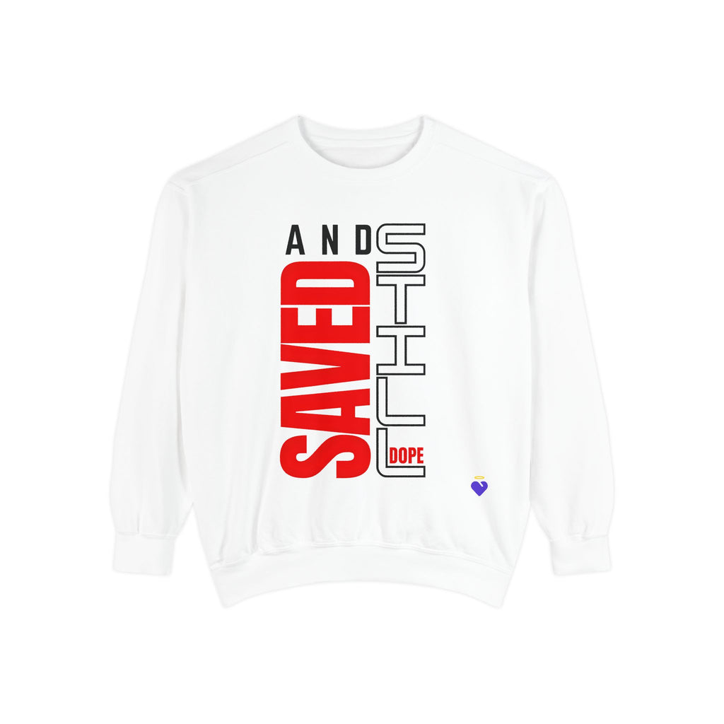 Saved and Still Dope | Unisex Dyed Sweatshirt