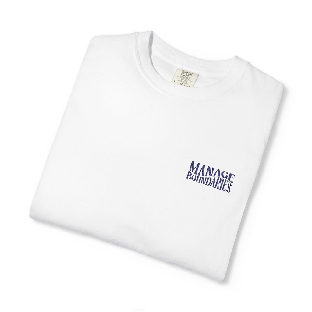 Manage Boundaries | Embroidered Garment-Dyed T-Shirt