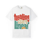 Healing Isn't Linear | Unisex Garment-Dyed T-Shirt