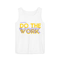 Do The Work | Unisex Garment-Dyed Tank Top