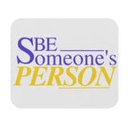 Be Someone's Person | Mouse Pad