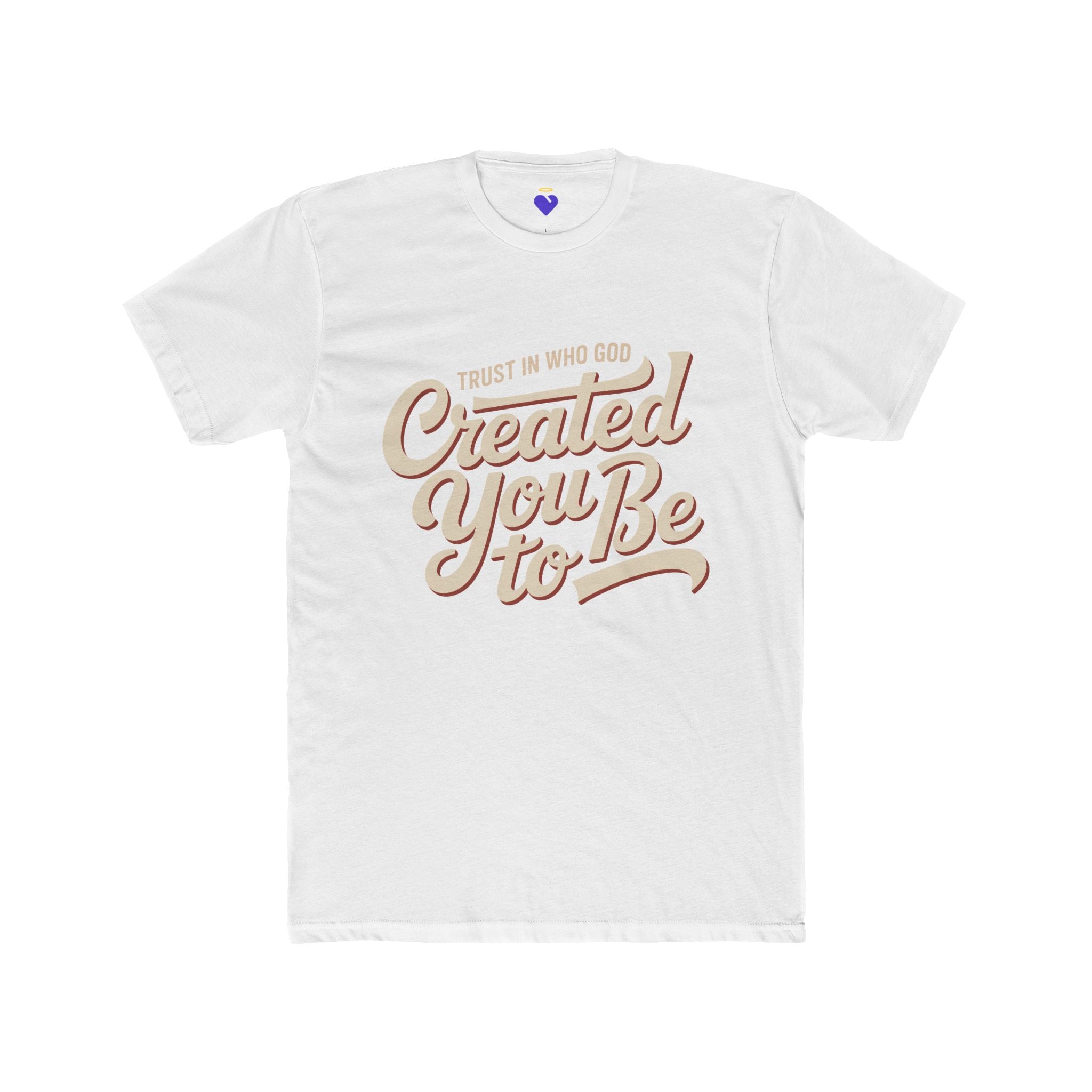 Trust in Who God Created You To Be T-Shirt | Unisex Premium Cotton T-Shirt