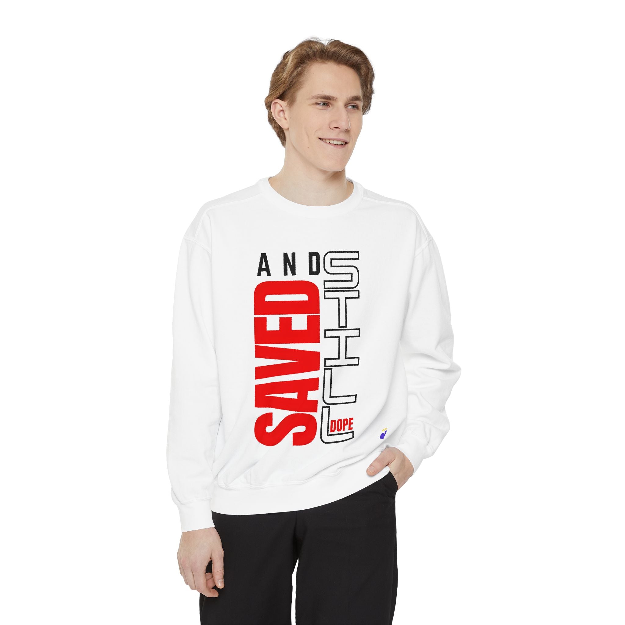 Saved and Still Dope | Unisex Dyed Sweatshirt